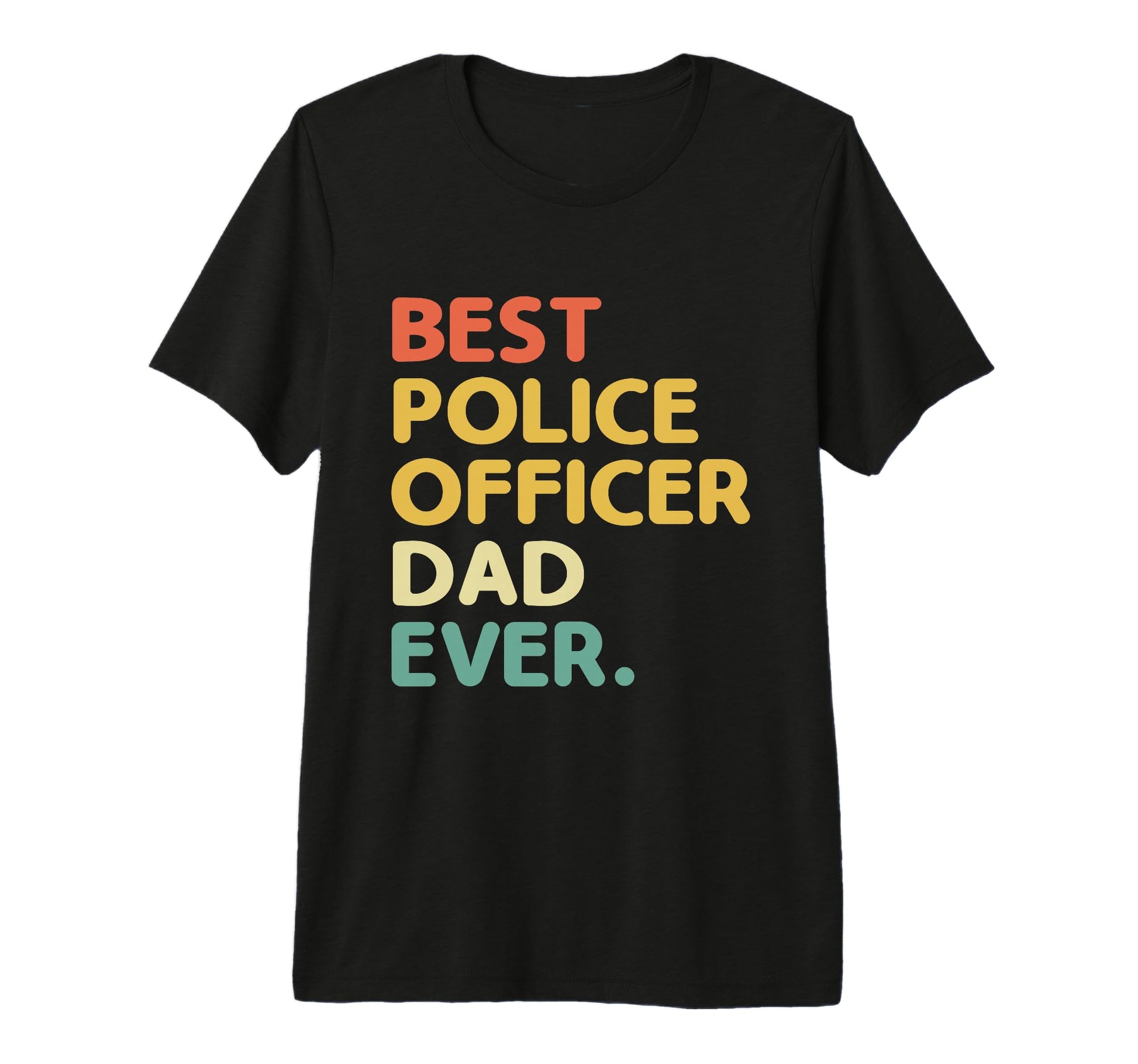 Best Police Officer Dad Ever Cop T-Shirt - Minimalist Print Men Women - T-Shirt, Sweatshirt, Hoodie
