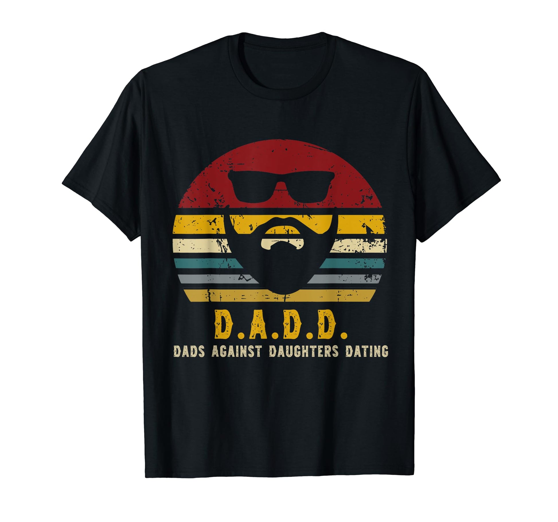 D D D Dads Against Daughters Dating T-Shirt - Unique Graphic for Adults - T-Shirt, Sweatshirt, Hoodie