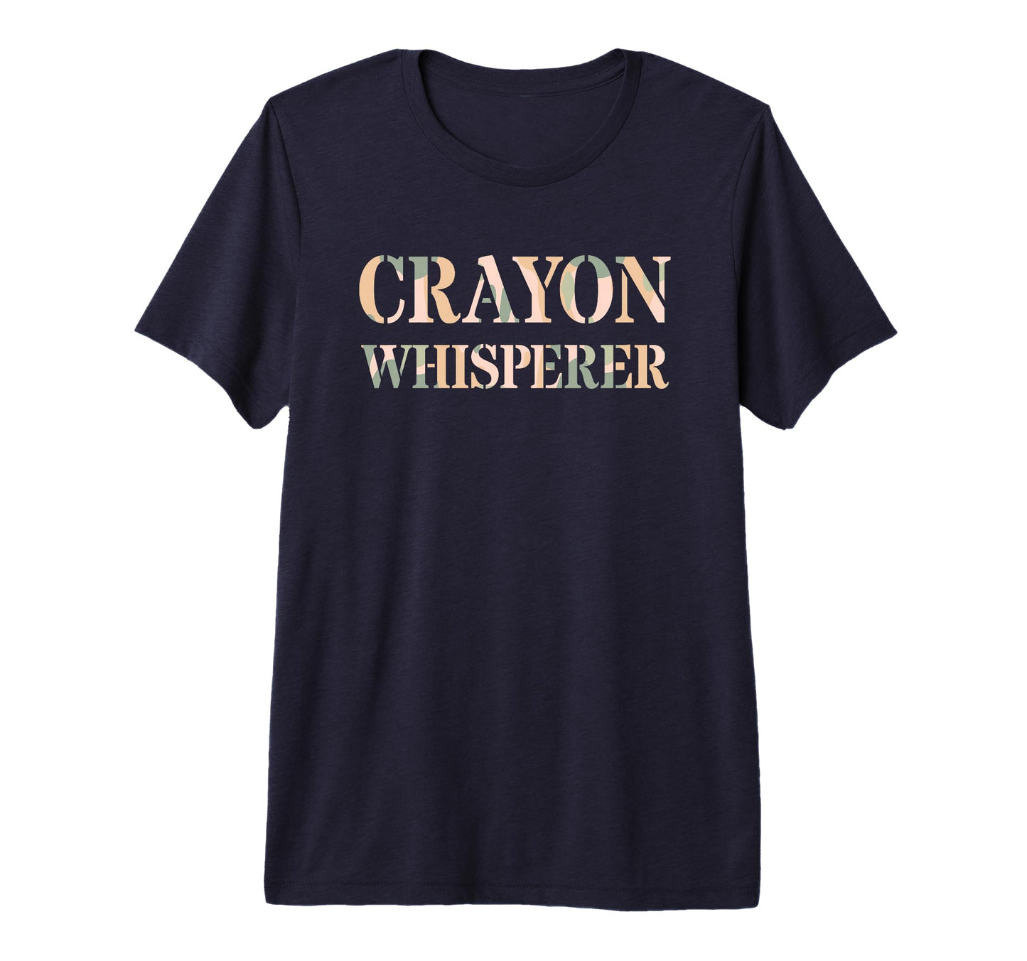 Veteran Crayon Whisperer Proud Soldier T-Shirt - Fun Novelty Design Unisex - T-Shirt, Sweatshirt, Hoodie