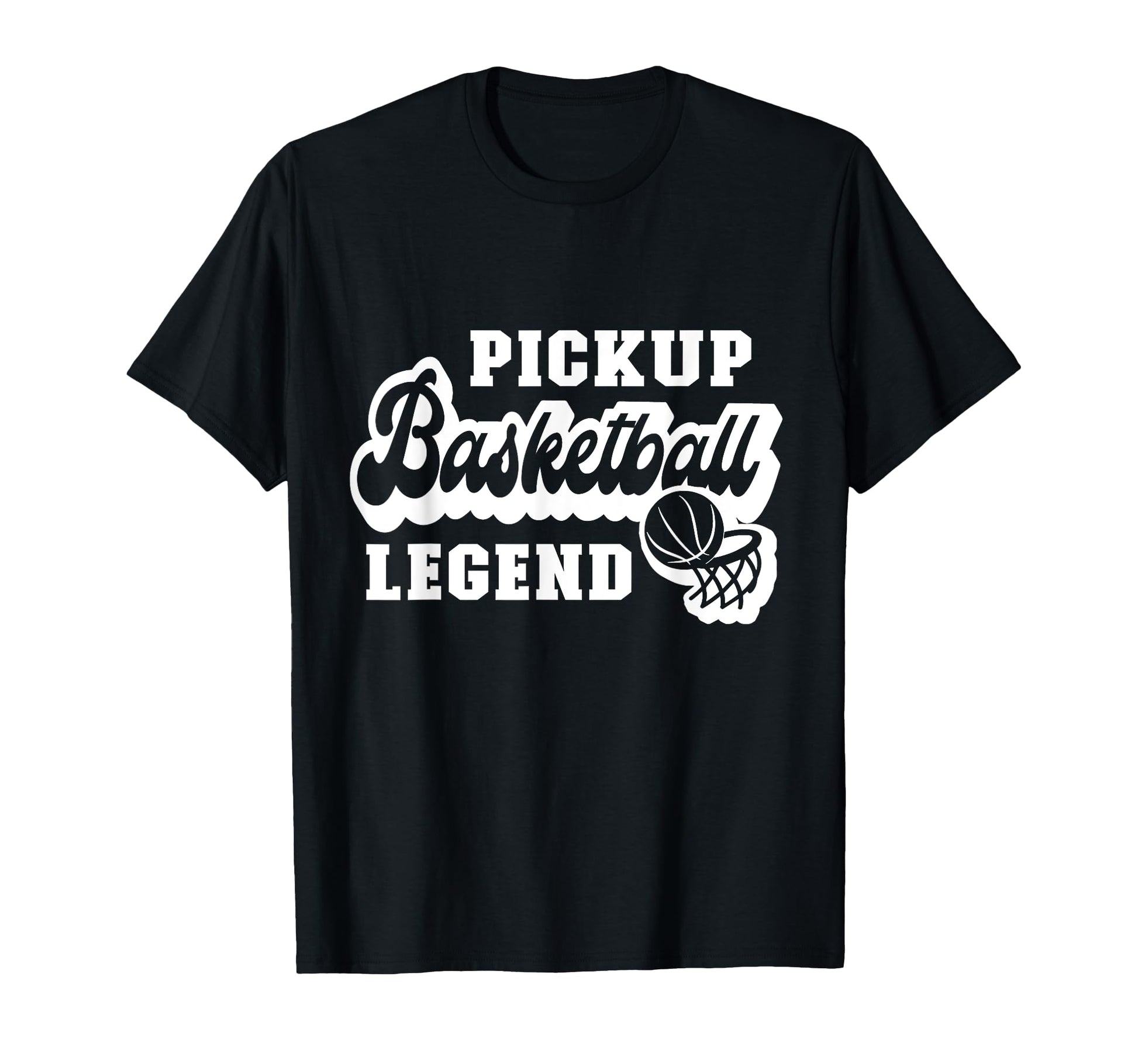 Pickup Basketball Legend Funny Hoop T-Shirt - Unique Graphic for Adults - T-Shirt, Sweatshirt, Hoodie
