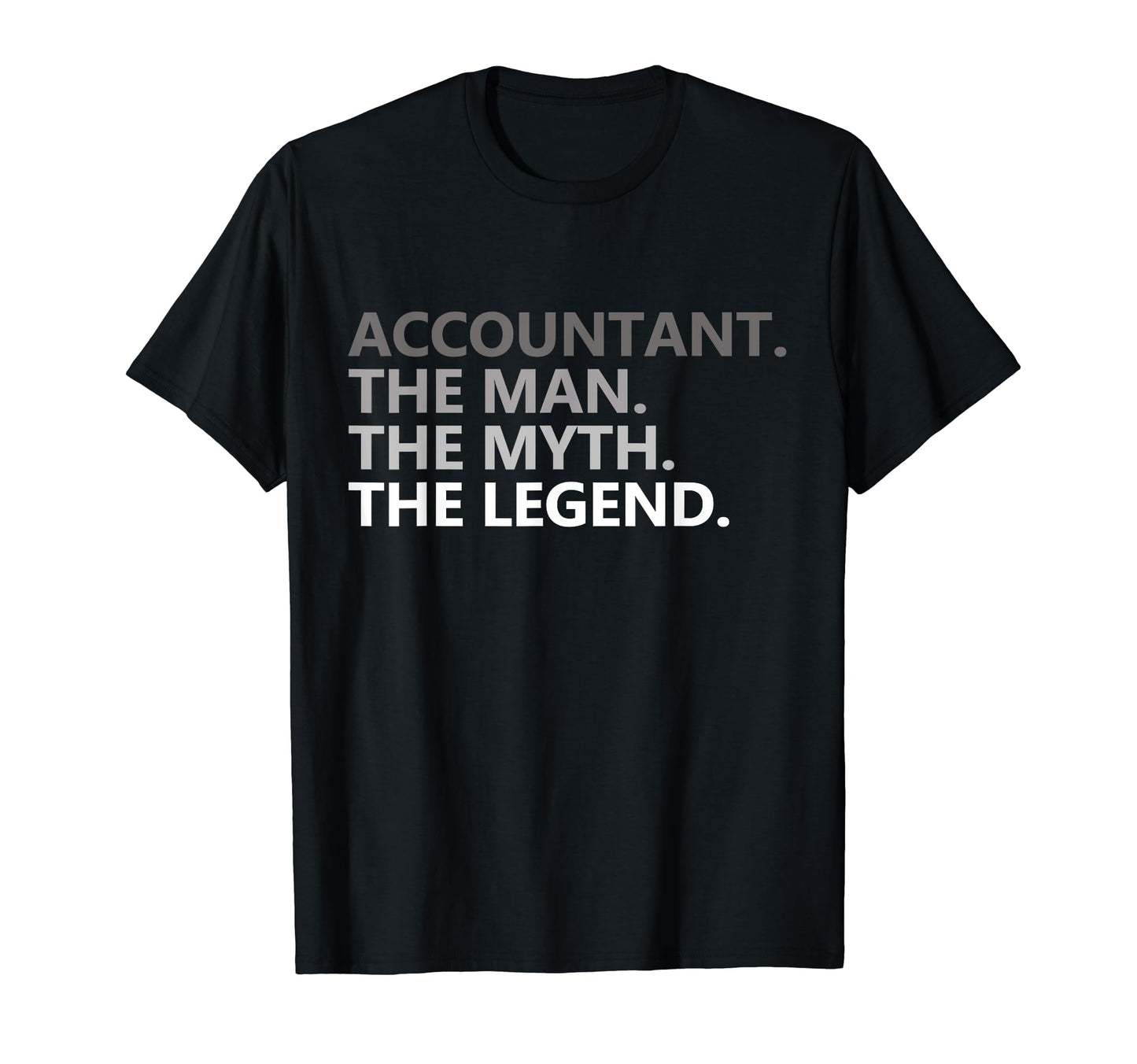 Myth Legend Accountant Dad Accounting T-Shirt - Trendy Graphic for Adults - T-Shirt, Sweatshirt, Hoodie