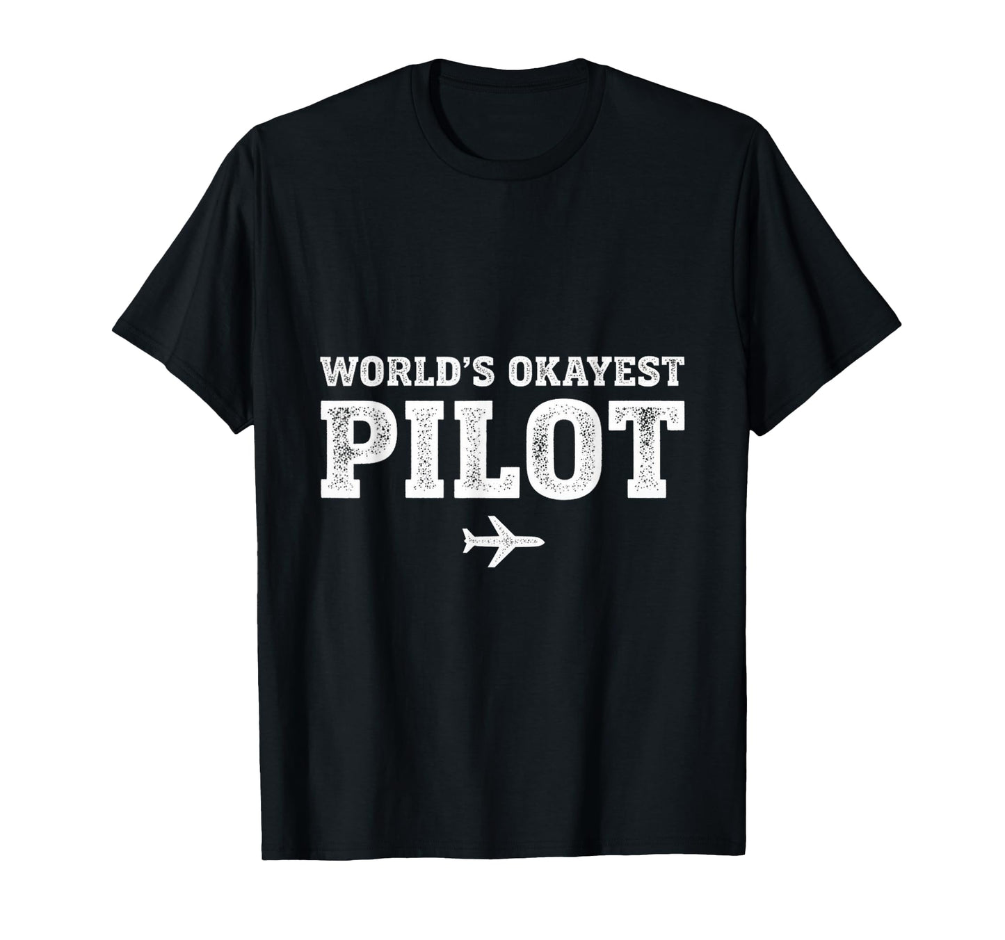 Worlds Okayest Pilot Funny Aviation Gift T-Shirt - Streetwear Style Unisex - T-Shirt, Sweatshirt, Hoodie