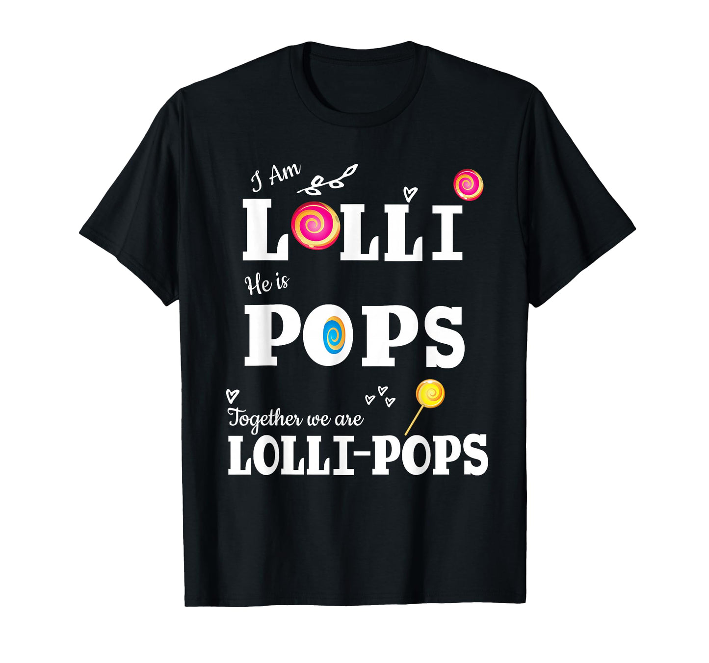 Lolli Pops Im Lolli He Is Pops T-Shirt - Aesthetic Graphic for Adults - T-Shirt, Sweatshirt, Hoodie