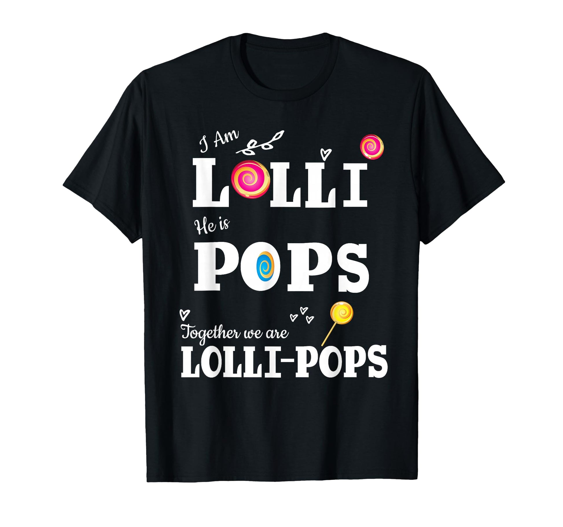 Lolli Pops Im Lolli He Is Pops T-Shirt - Aesthetic Graphic for Adults - T-Shirt, Sweatshirt, Hoodie