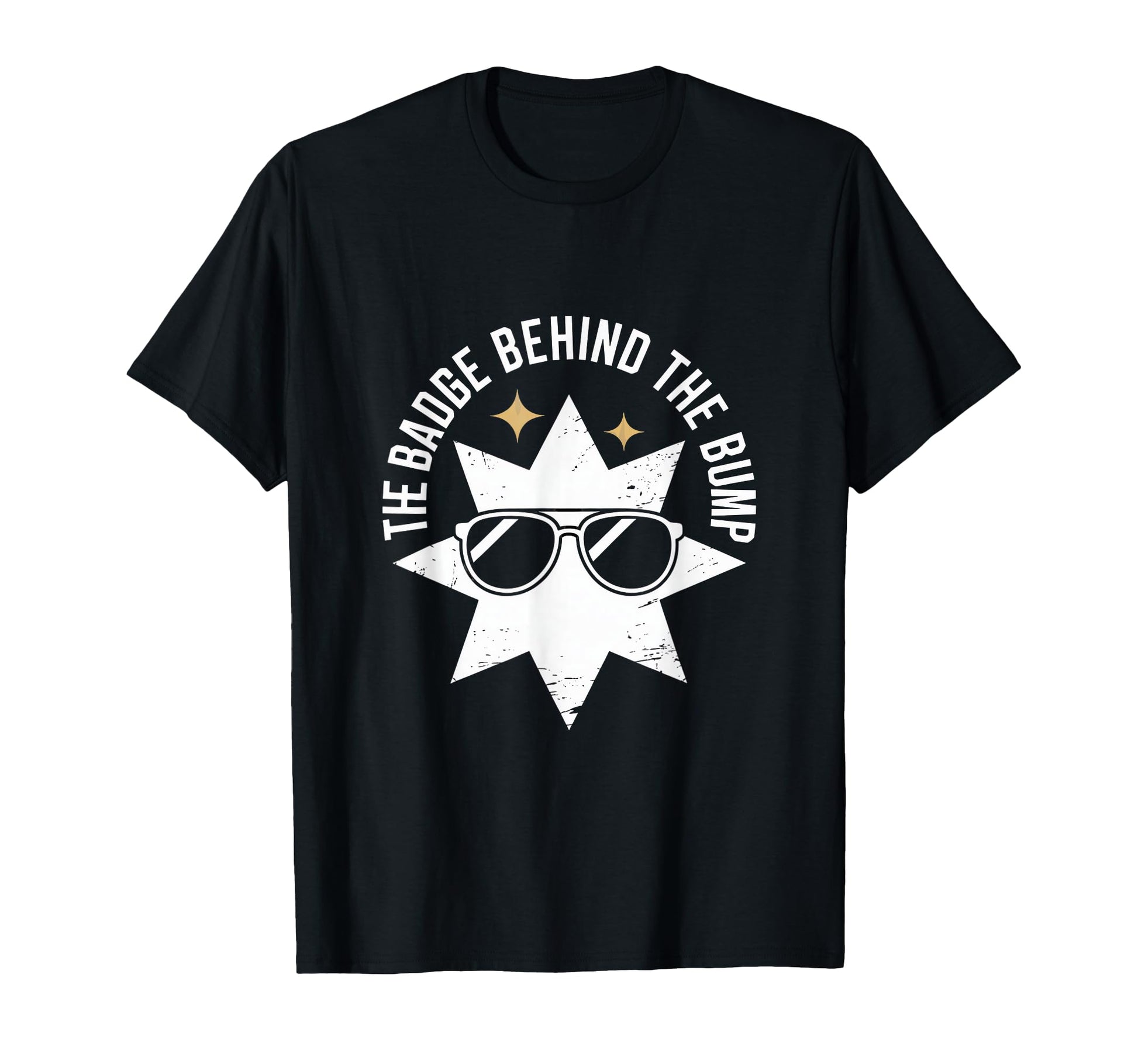 Badge Behind Bump Police Dad To Be T-Shirt - Graphic Print Men Women - T-Shirt, Sweatshirt, Hoodie