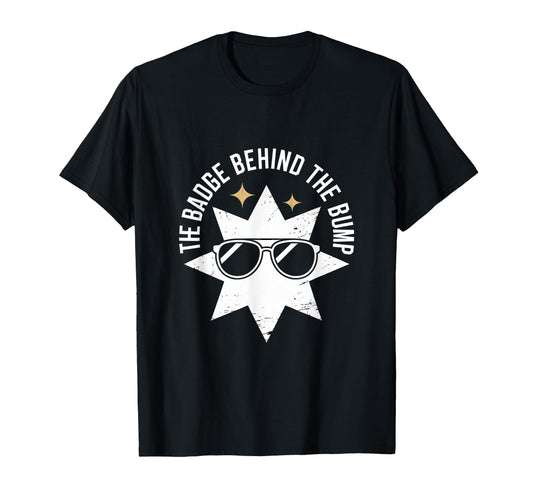 Badge Behind Bump Police Dad To Be T-Shirt - Graphic Print Men Women - T-Shirt, Sweatshirt, Hoodie