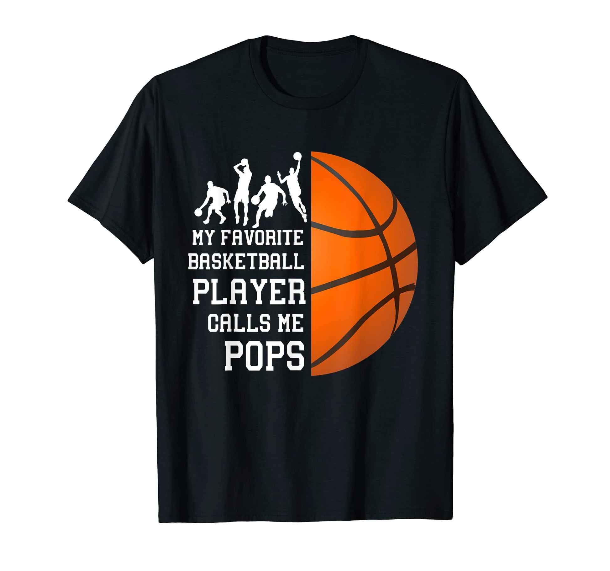 My Favorite Basketball Player Calls Me Pops T-Shirt - Trendy Graphic Unisex - T-Shirt, Sweatshirt, Hoodie