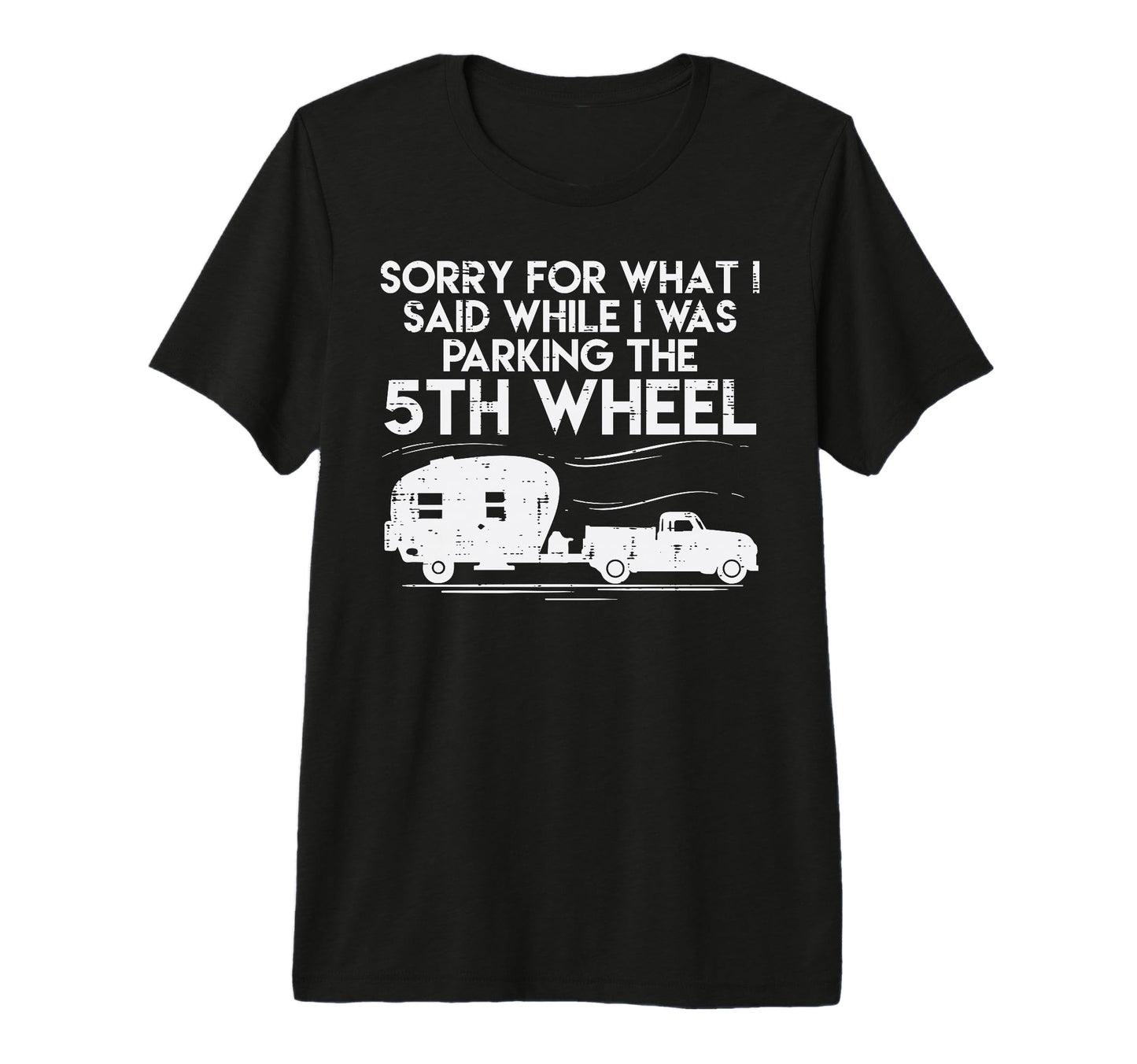 Sorry Parking 5Th Fifth Wheel Camping T-Shirt - Trendy Graphic Men Women - T-Shirt, Sweatshirt, Hoodie