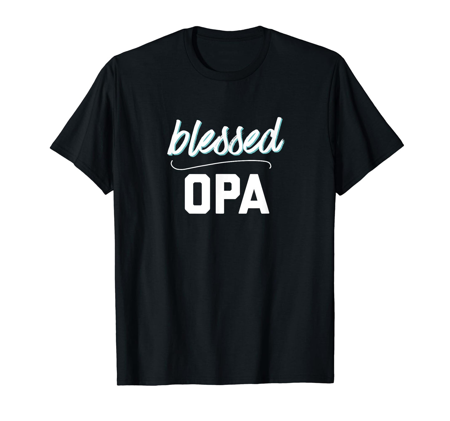 Mens Blessed Opa Christian Favorite T-Shirt - Unique Graphic Men Women - T-Shirt, Sweatshirt, Hoodie