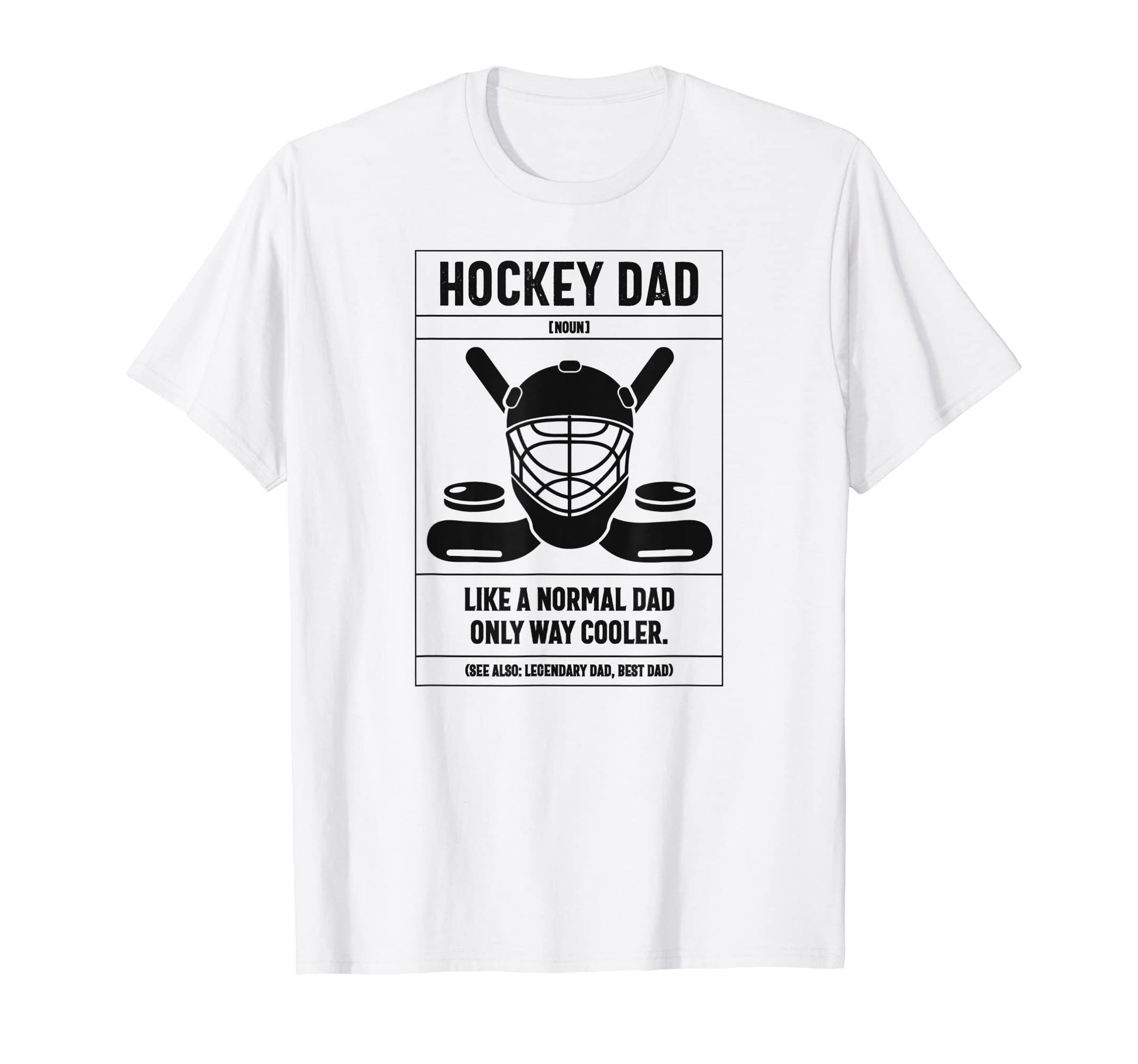 Hockey Dad Definition Like Normal Dad T-Shirt - Graphic Print for Adults - T-Shirt, Sweatshirt, Hoodie