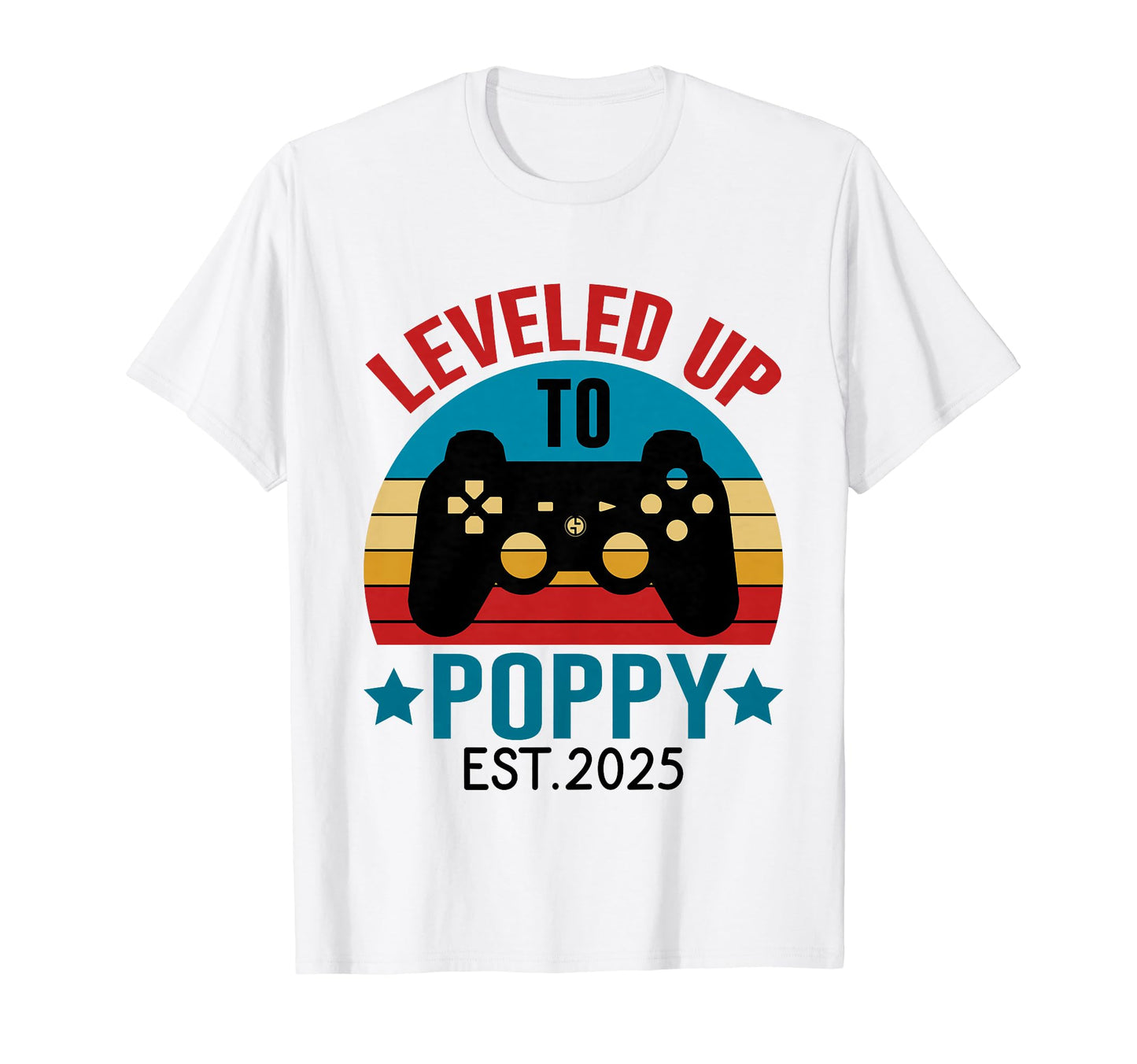 Leveled Up To Poppy Est2025 Promoted To T-Shirt - Unique Graphic Unisex - T-Shirt, Sweatshirt, Hoodie