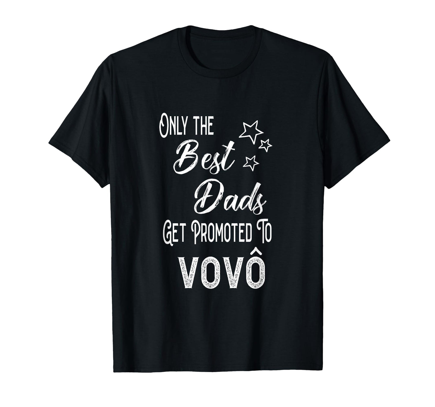Best Dads Get Promoted To Vov T-Shirt - Streetwear Style for Adults - T-Shirt, Sweatshirt, Hoodie