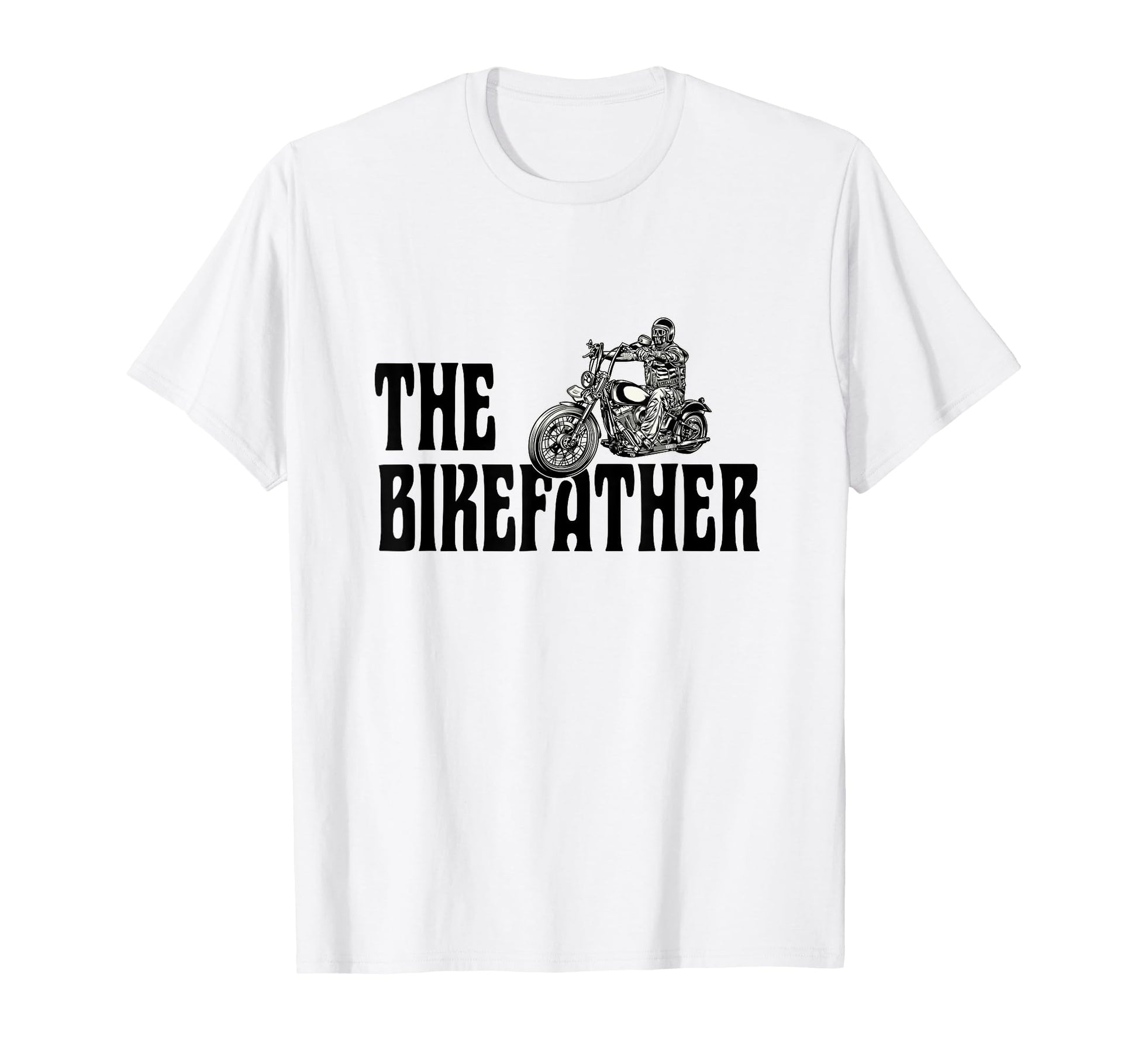 Biker Bikefather Biker Dad Funny T-Shirt - Unique Graphic for Adults - T-Shirt, Sweatshirt, Hoodie