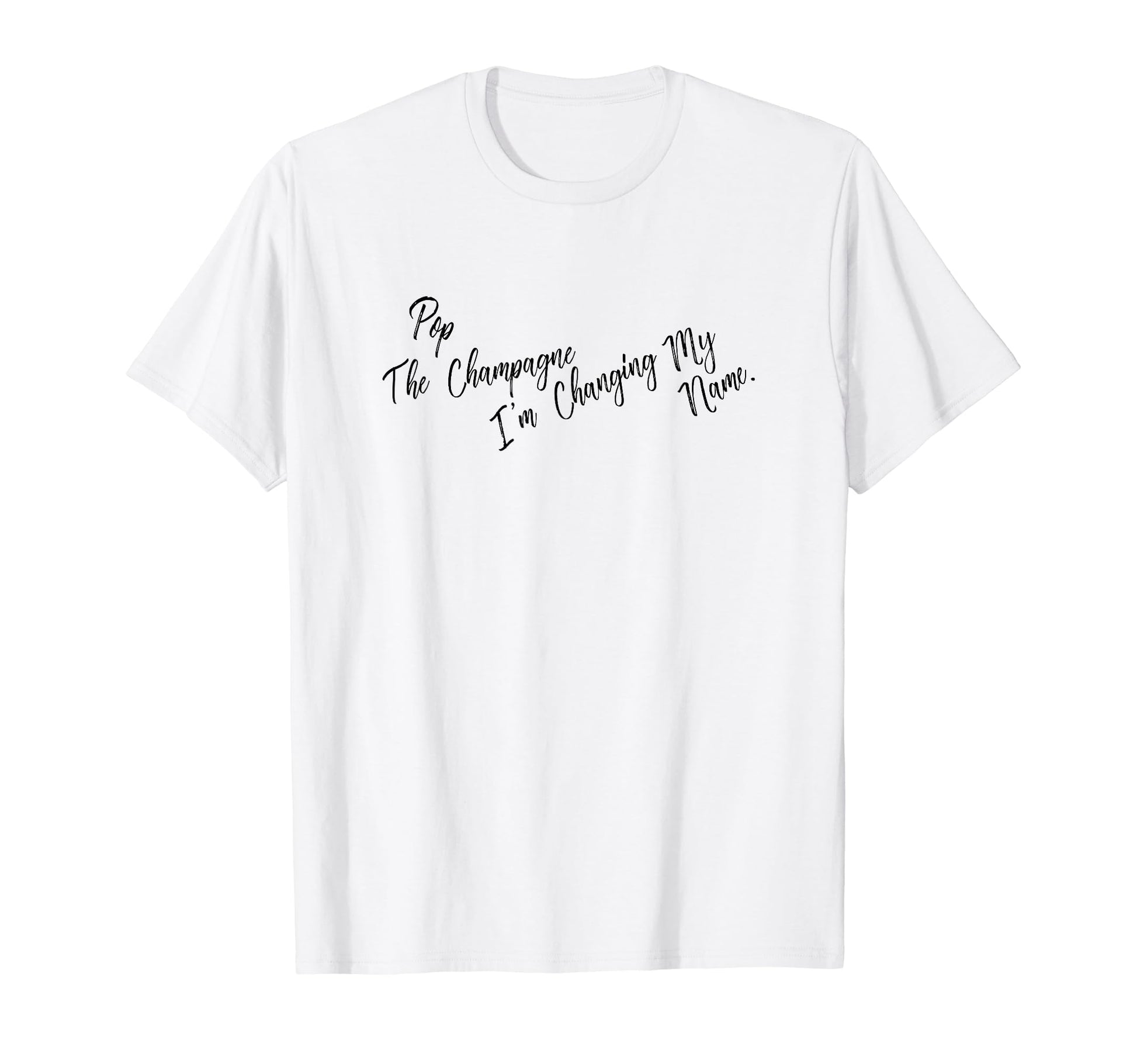 Pop Champagne Bride T-Shirt - Casual Everyday Wear Men Women - T-Shirt, Sweatshirt, Hoodie