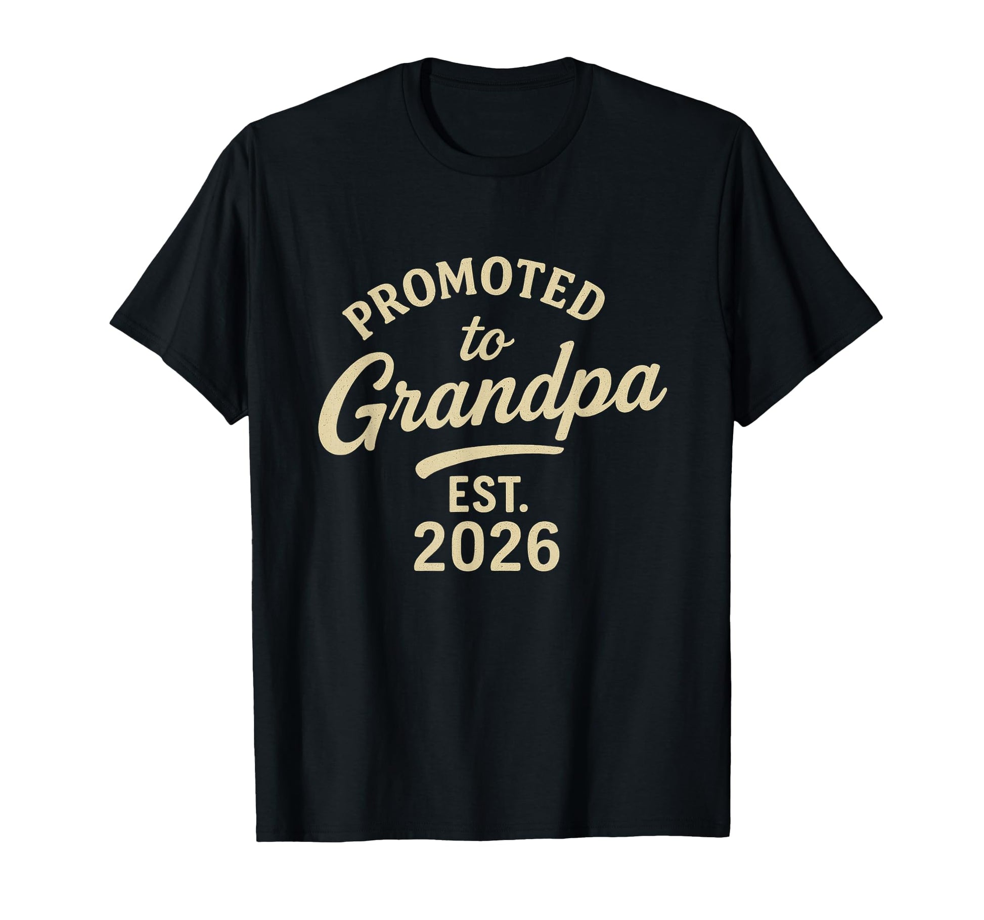 Promoted To Grandpa Est 2026 T-Shirt - Unique Graphic Unisex - T-Shirt, Sweatshirt, Hoodie