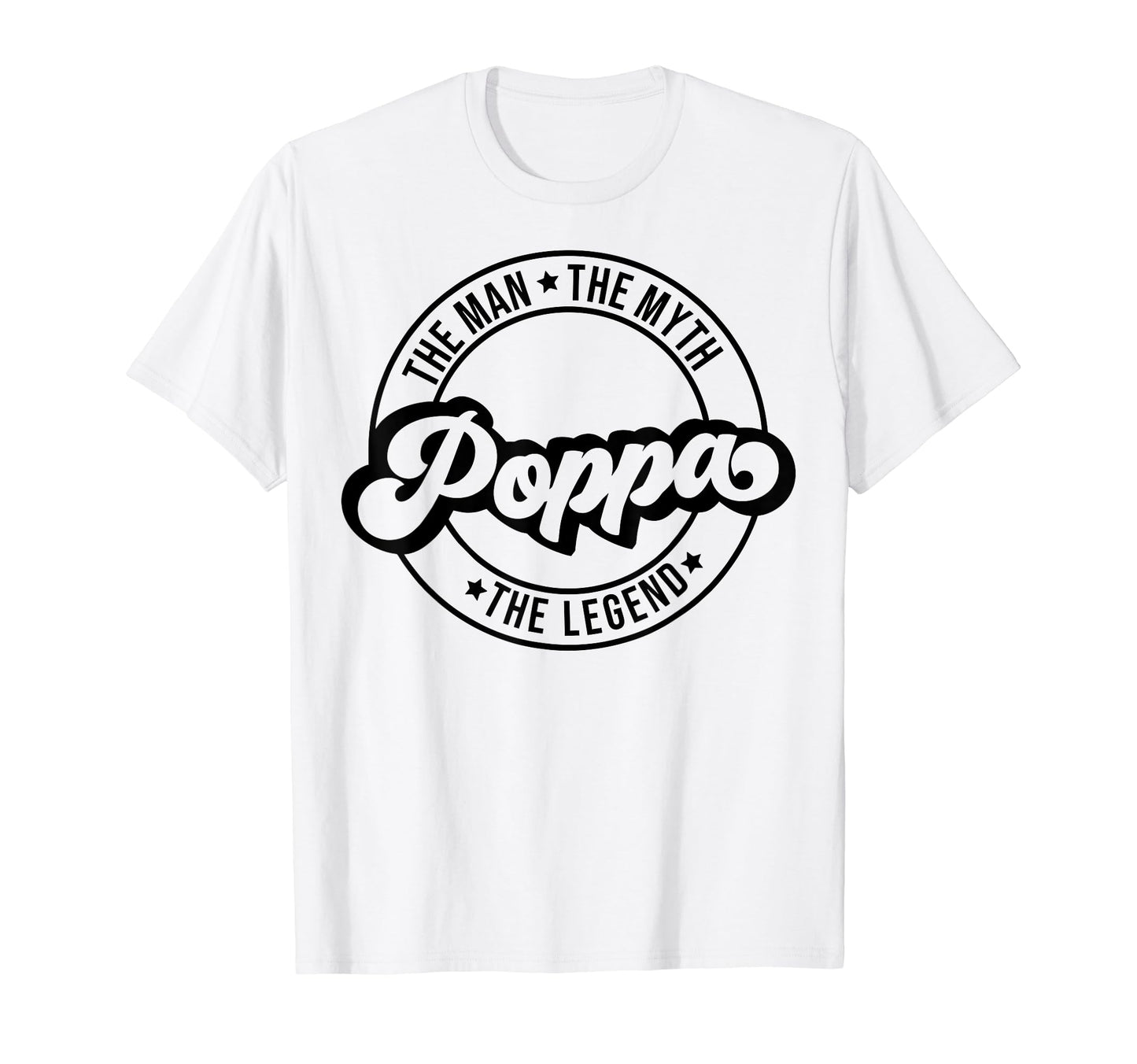 Poppa Myth Legend Dad Fathers Day T-Shirt - Graphic Print for Adults - T-Shirt, Sweatshirt, Hoodie
