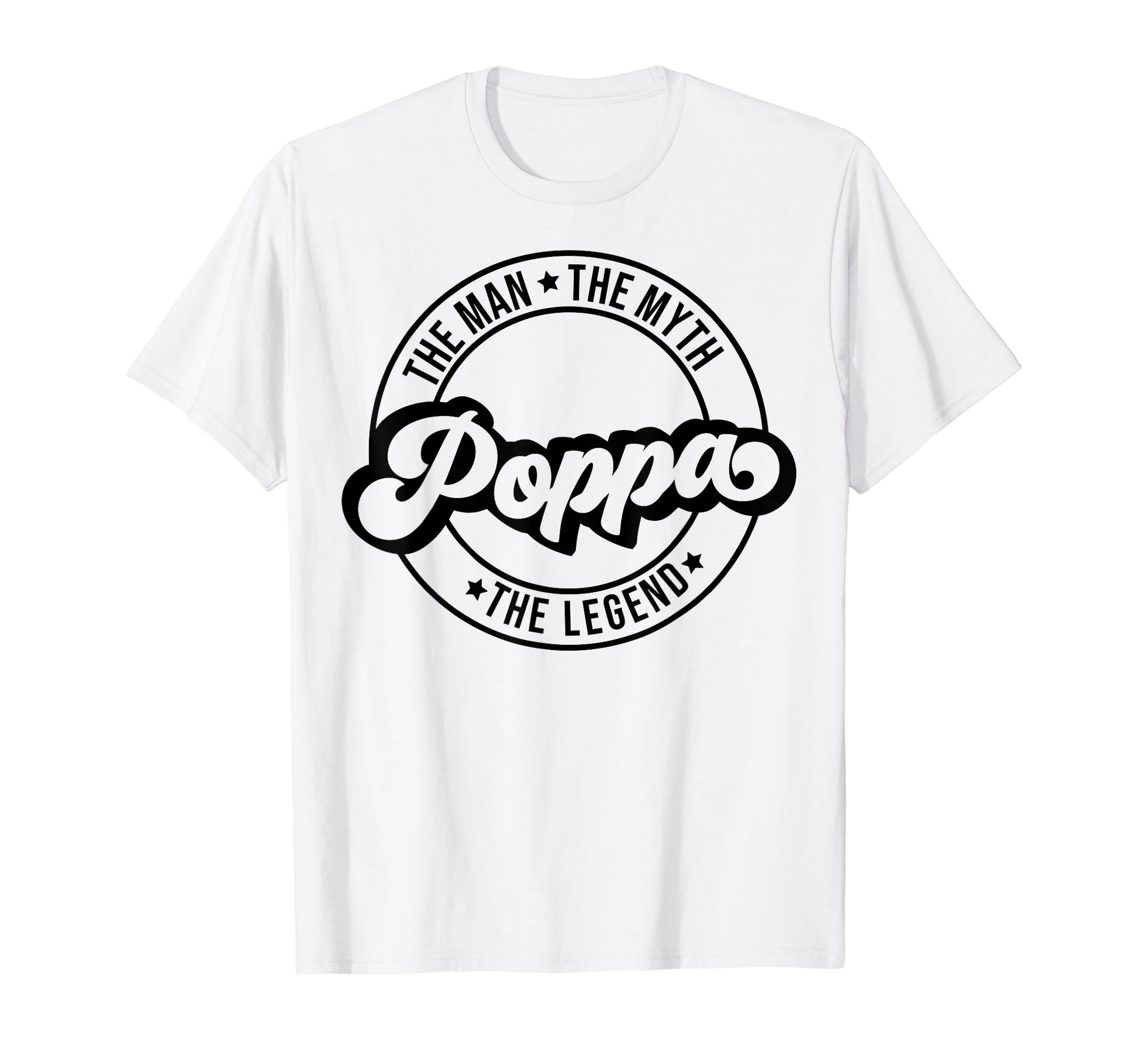 Poppa Myth Legend Dad Fathers Day T-Shirt - Graphic Print for Adults - T-Shirt, Sweatshirt, Hoodie