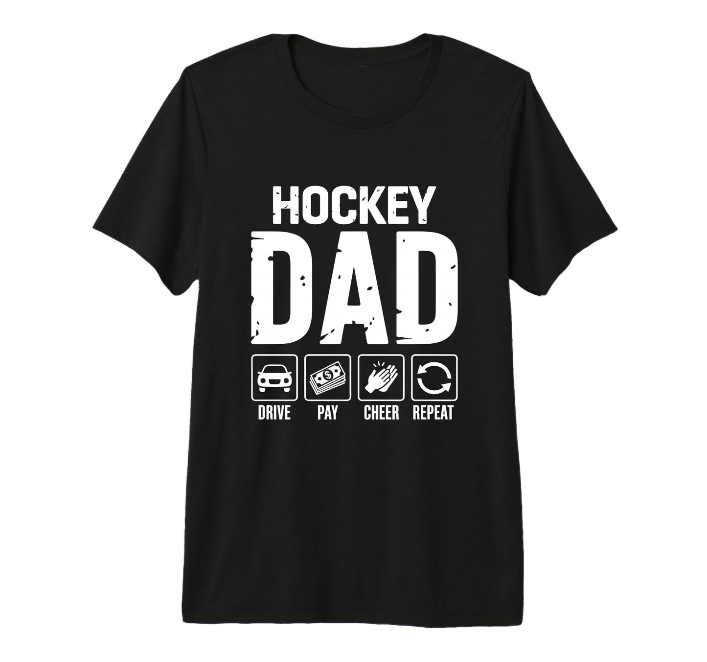 Mens Hockey Dad Drive Pay Cheer Dad Ice T-Shirt - Streetwear Style Unisex - T-Shirt, Sweatshirt, Hoodie