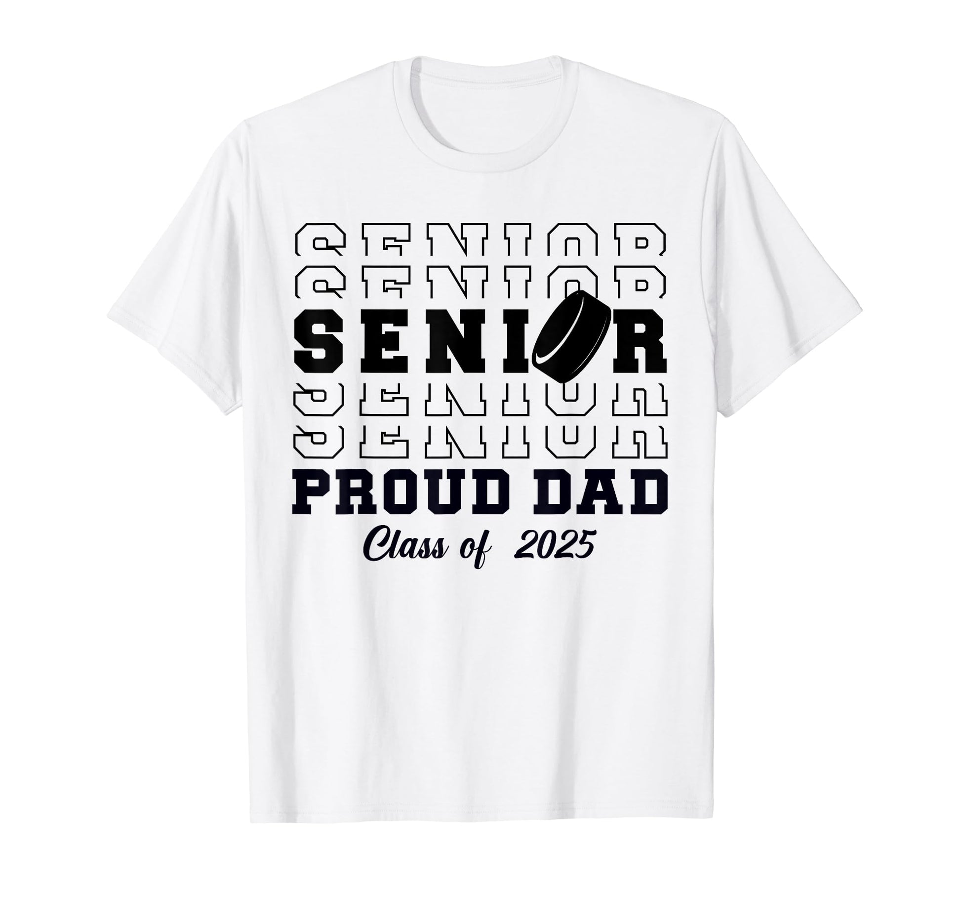 Senior Hockey Dad Class 2025 Graduation T-Shirt - Streetwear Style Unisex - T-Shirt, Sweatshirt, Hoodie