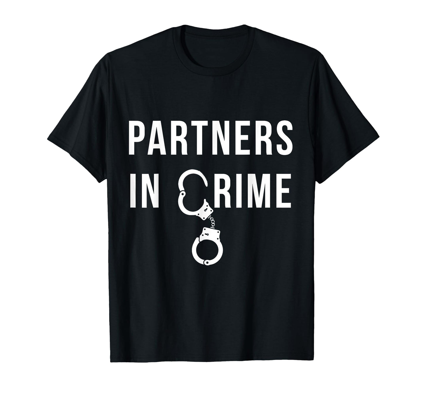 Partners Crime Matching Couple Gift T-Shirt - Minimalist Print Men Women - T-Shirt, Sweatshirt, Hoodie