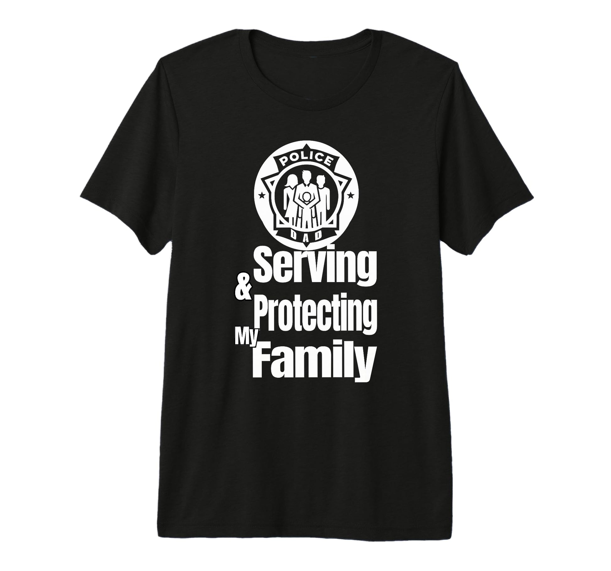 Police Dad Serving And Protecting T-Shirt - Casual Everyday Wear Men Women - T-Shirt, Sweatshirt, Hoodie