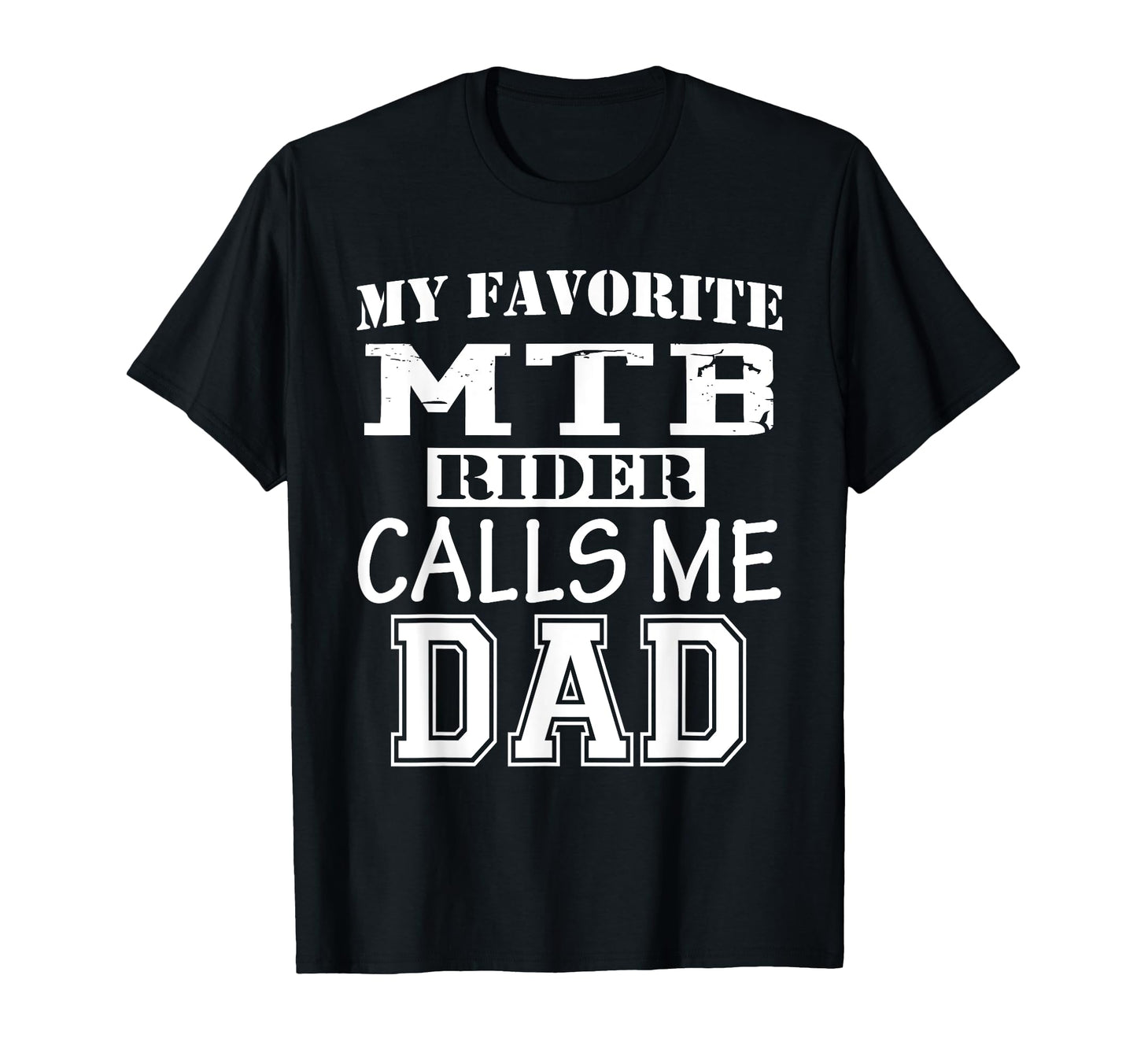 Funny Proud Dad Support Mtb Rider T-Shirt - Streetwear Style Men Women - T-Shirt, Sweatshirt, Hoodie