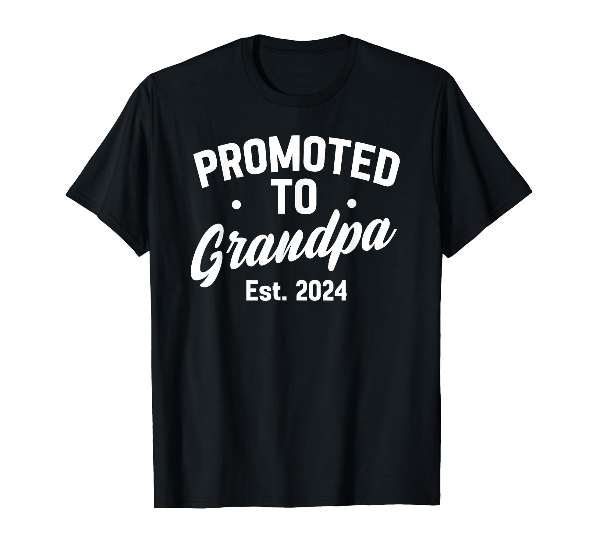 Promoted To Grandpa 2024 Pregnancy T-Shirt - Novelty Apparel Unisex - T-Shirt, Sweatshirt, Hoodie