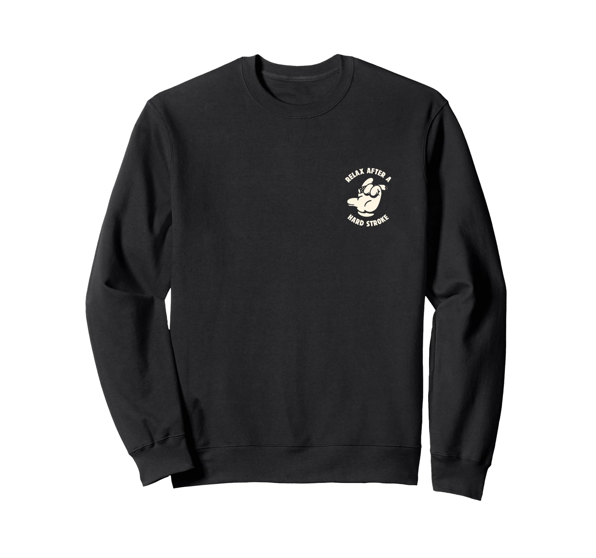 Just Out Here Working My Stroke Sweatshirt - Trendy Graphic Men Women - T-Shirt, Sweatshirt, Hoodie