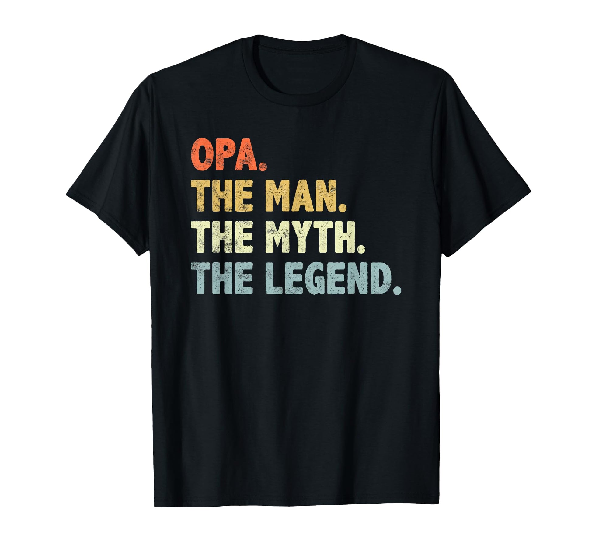 Opa Myth Legend Grandpa G Dad T-Shirt - Fun Novelty Design for Adults - T-Shirt, Sweatshirt, Hoodie
