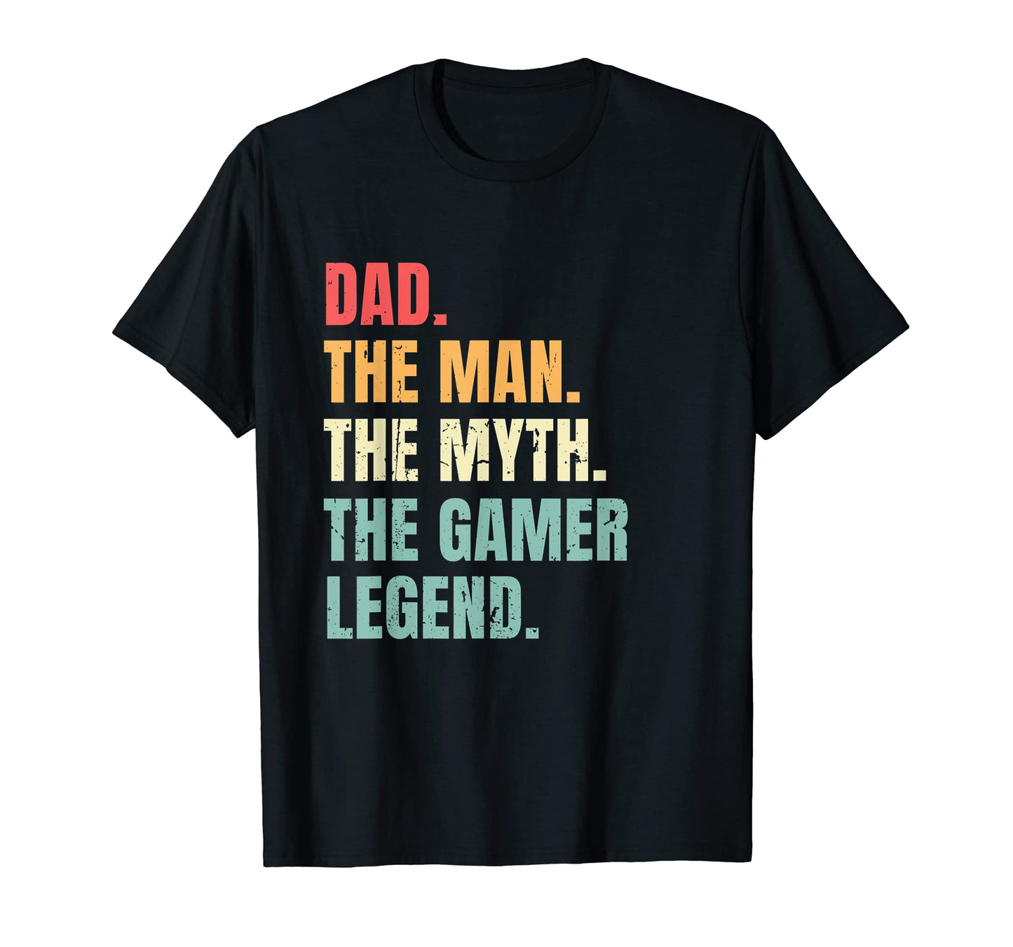 Dad Myth Gamer Legend Funny Fathers T-Shirt - Streetwear Style Men Women - T-Shirt, Sweatshirt, Hoodie