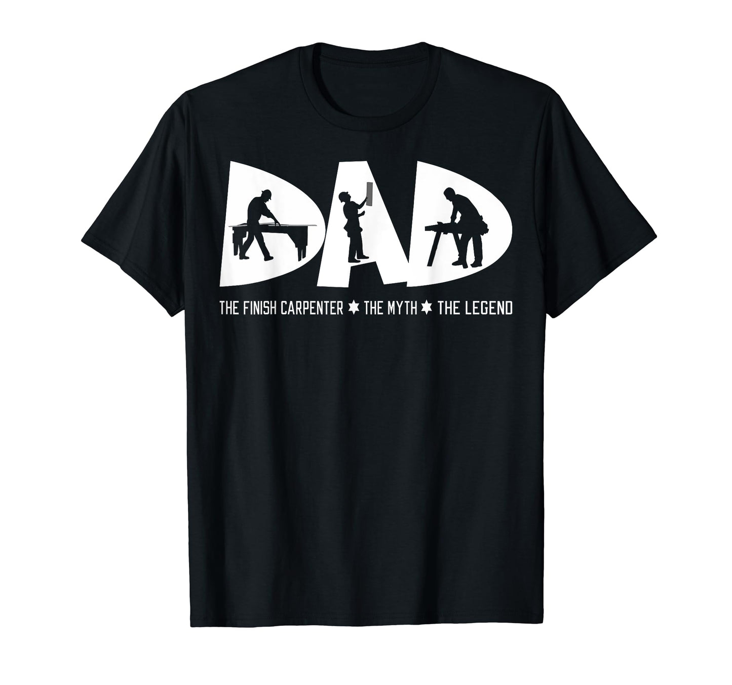 Dad Finish Carpenter Myth Legend T-Shirt - Trendy Graphic for Adults - T-Shirt, Sweatshirt, Hoodie
