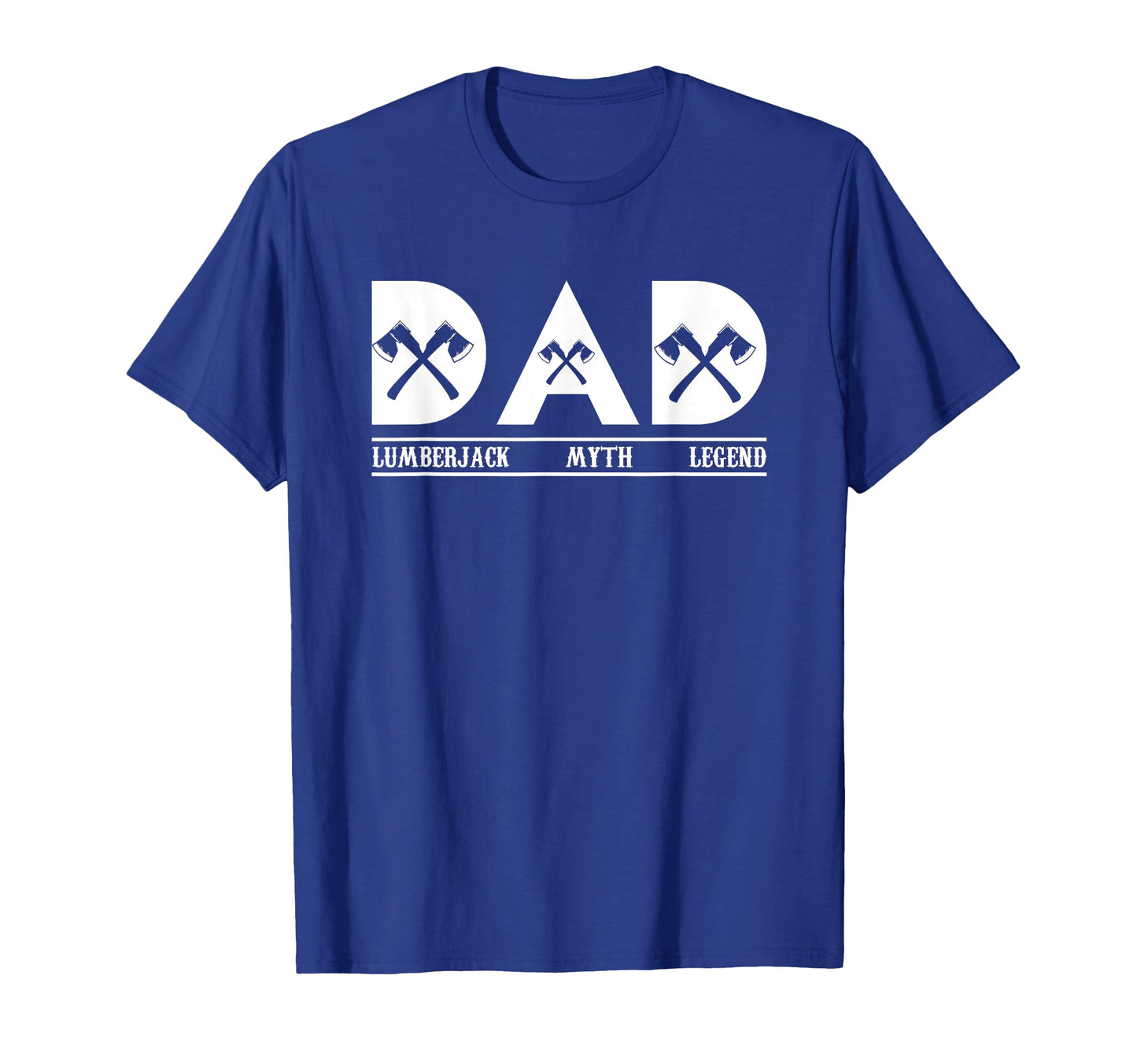 Lumberjack Dad Myth Legend T-Shirt - Fun Novelty Design for Adults - T-Shirt, Sweatshirt, Hoodie