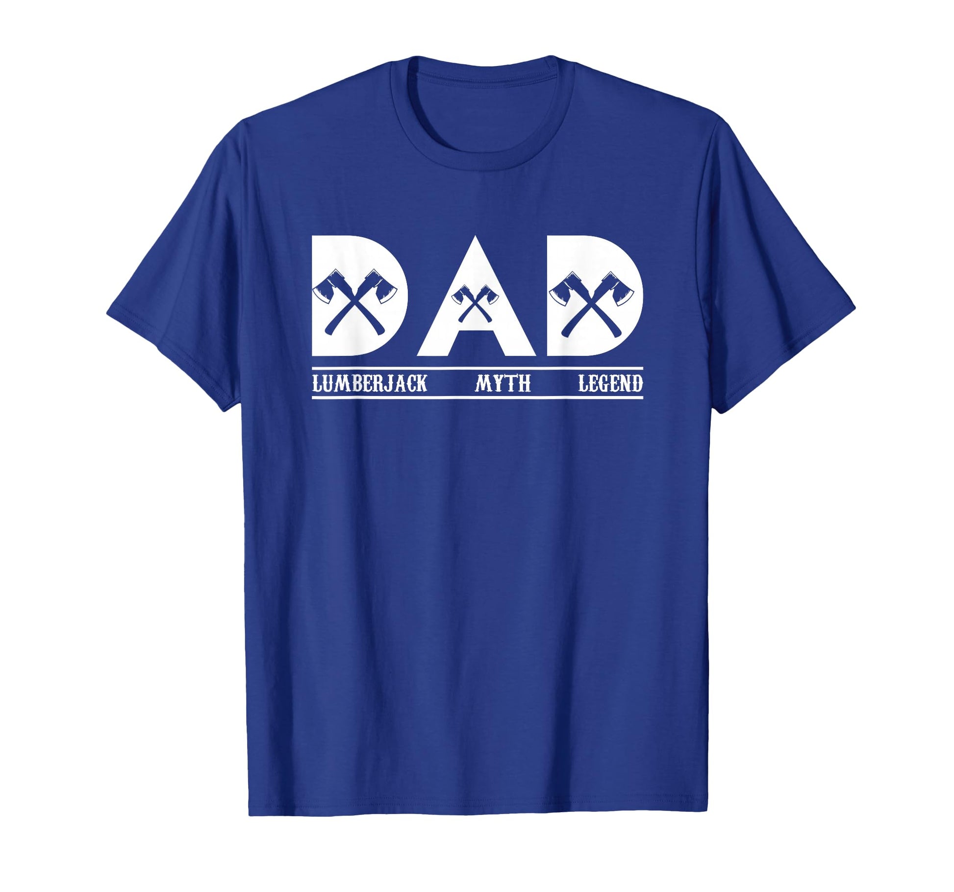 Lumberjack Dad Myth Legend T-Shirt - Fun Novelty Design for Adults - T-Shirt, Sweatshirt, Hoodie