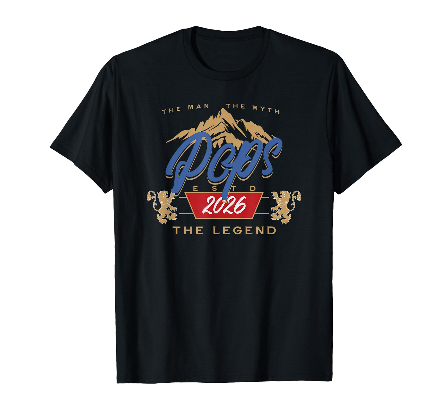 Pops Est 2026 Myth Legend Dad T-Shirt - Fun Novelty Design for Adults - T-Shirt, Sweatshirt, Hoodie