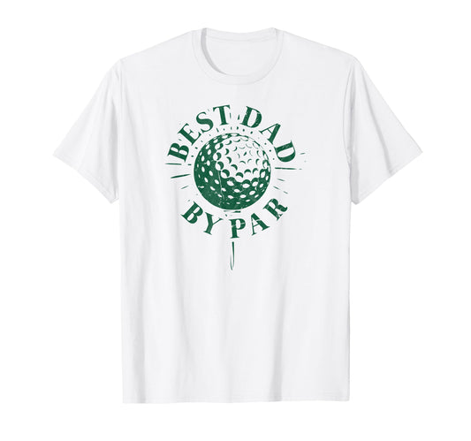 Best Dad Par Funny Mens Golfing Dad Father T-Shirt - Graphic Print Unisex - T-Shirt, Sweatshirt, Hoodie
