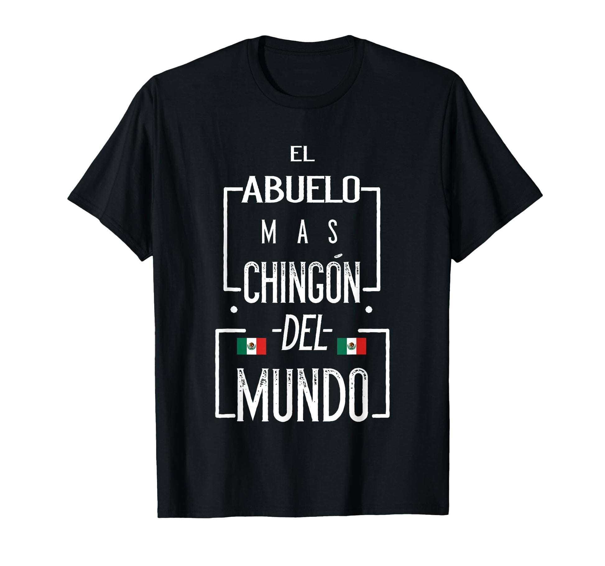 El Abuelo Mas Chingon Mexican Flag T-Shirt - Minimalist Print Men Women - T-Shirt, Sweatshirt, Hoodie
