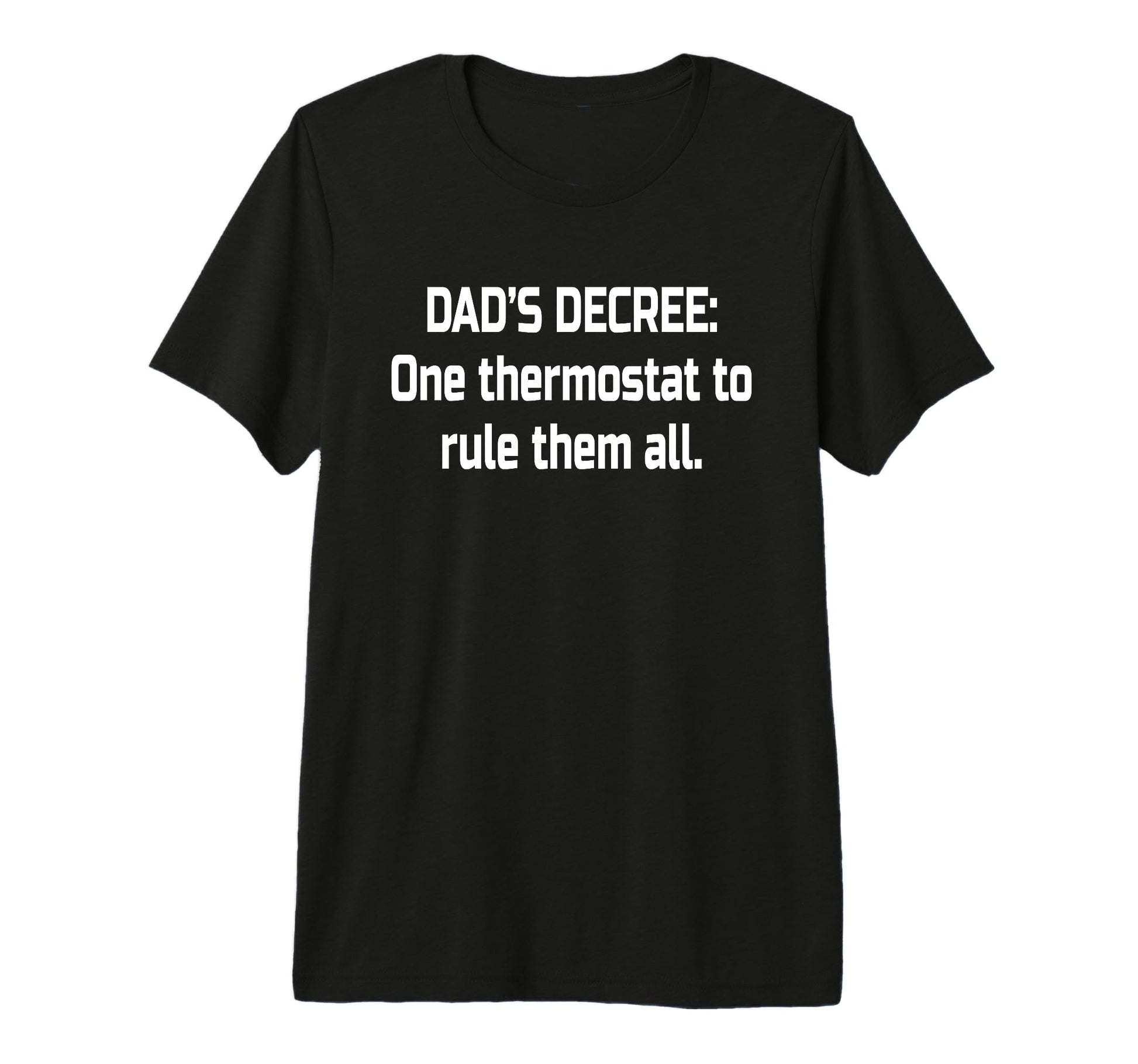 Dad Thermostat Police Temperature T-Shirt - Fun Novelty Design Men Women - T-Shirt, Sweatshirt, Hoodie