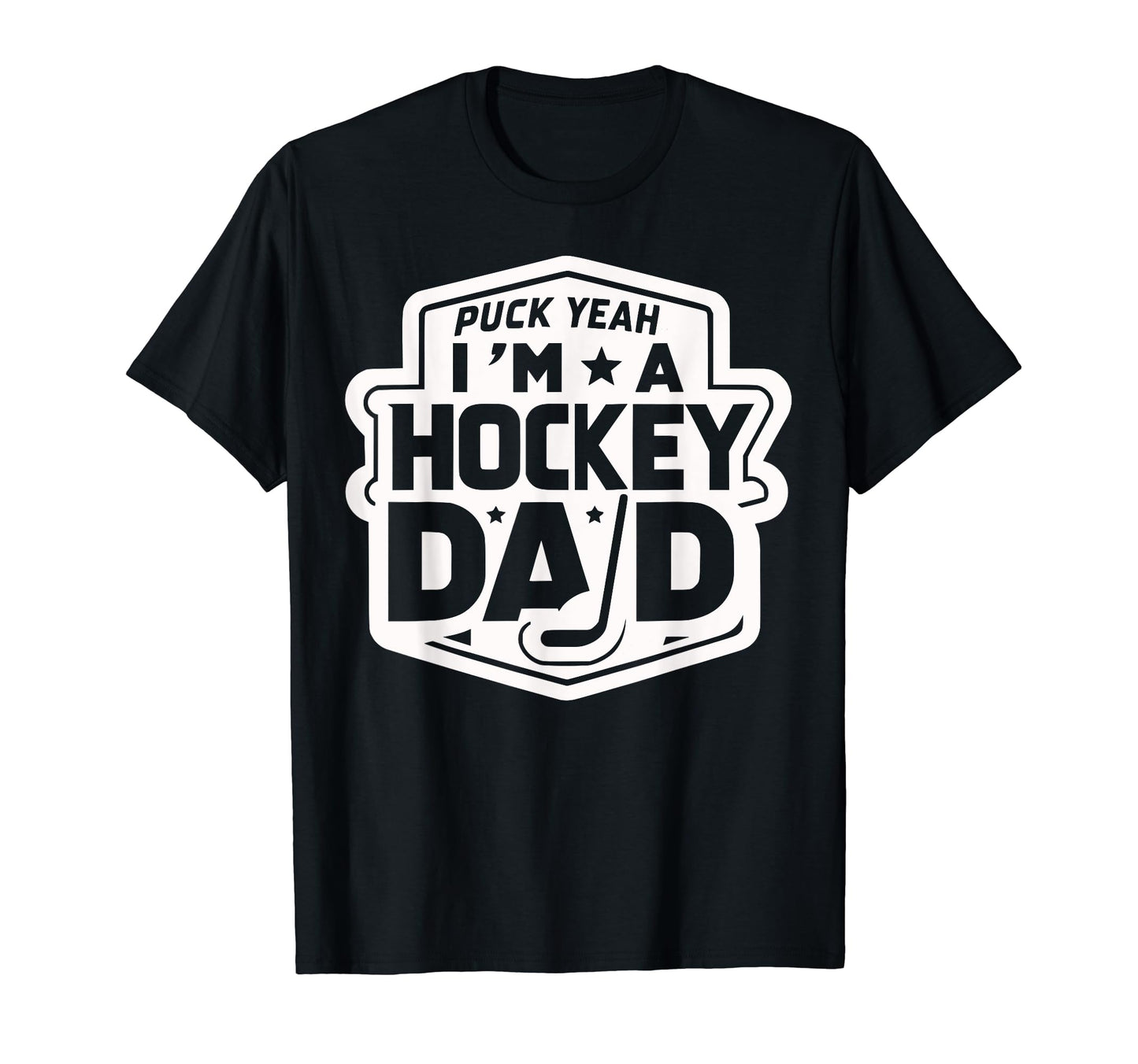 Funny Hockey Dad Gifts Hockey Fan T-Shirt - Custom Art Print Men Women - T-Shirt, Sweatshirt, Hoodie