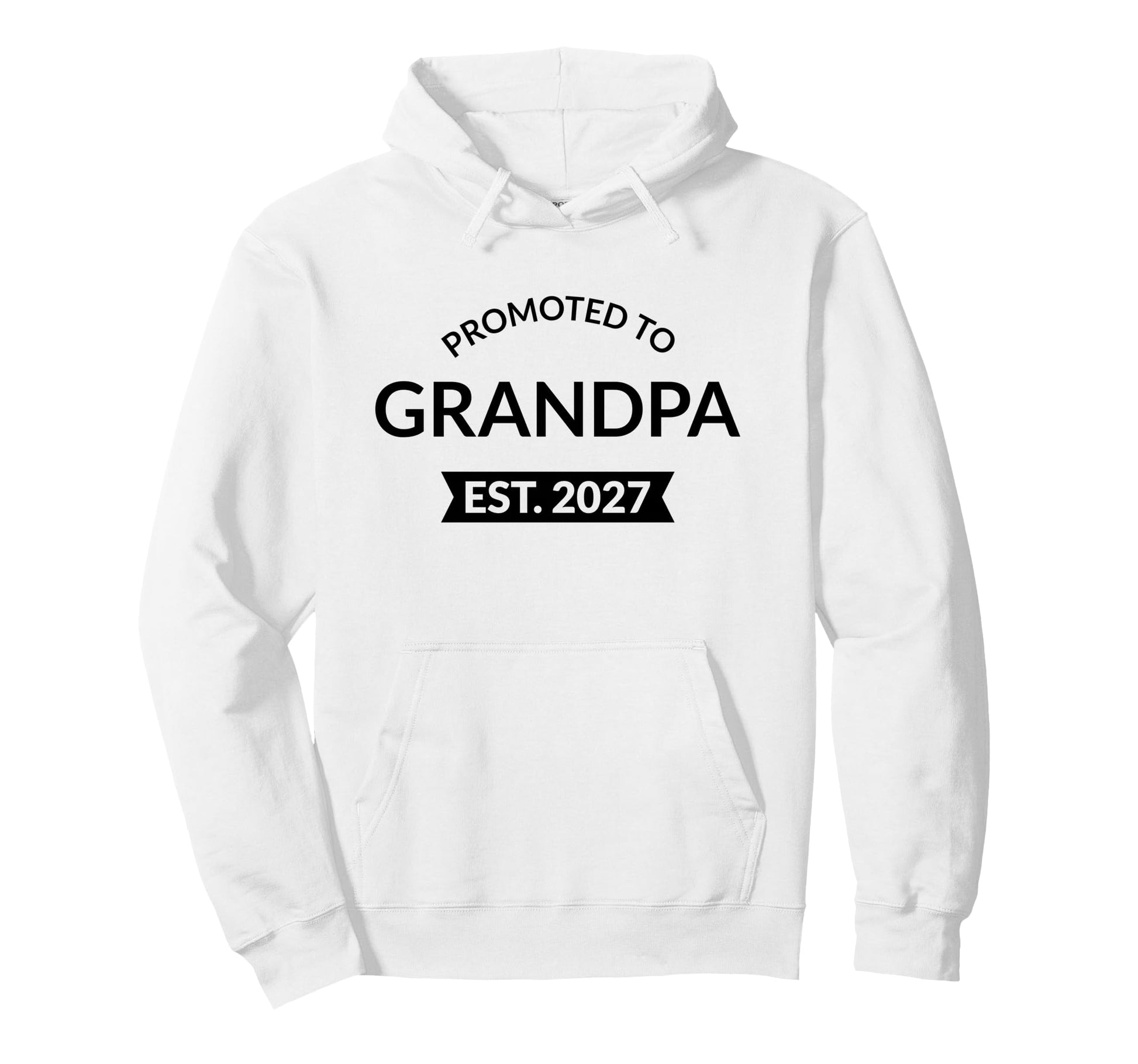 Promoted To Grandpa Est 2027 New Hoodie - Streetwear Style Unisex - T-Shirt, Sweatshirt, Hoodie