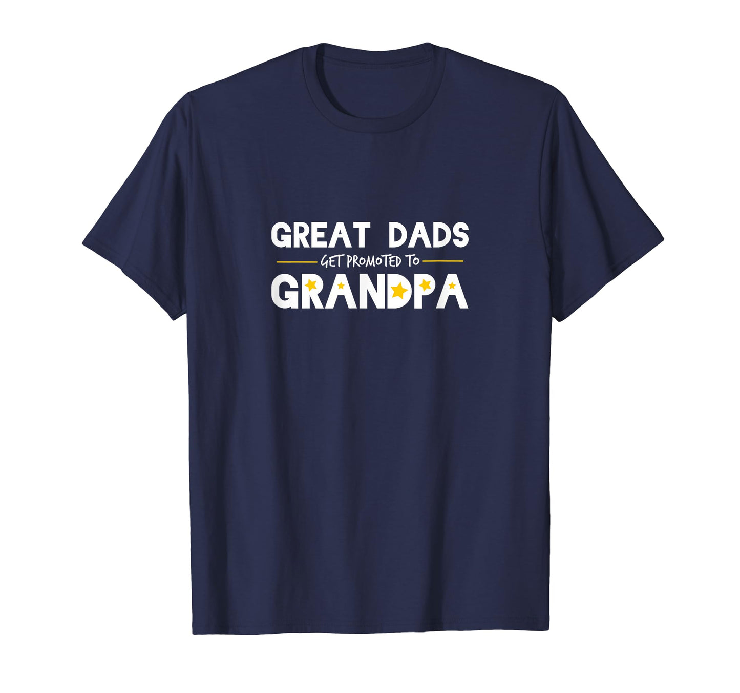 Mens Great Dads Get Promoted To T-Shirt - Streetwear Style for Adults - T-Shirt, Sweatshirt, Hoodie