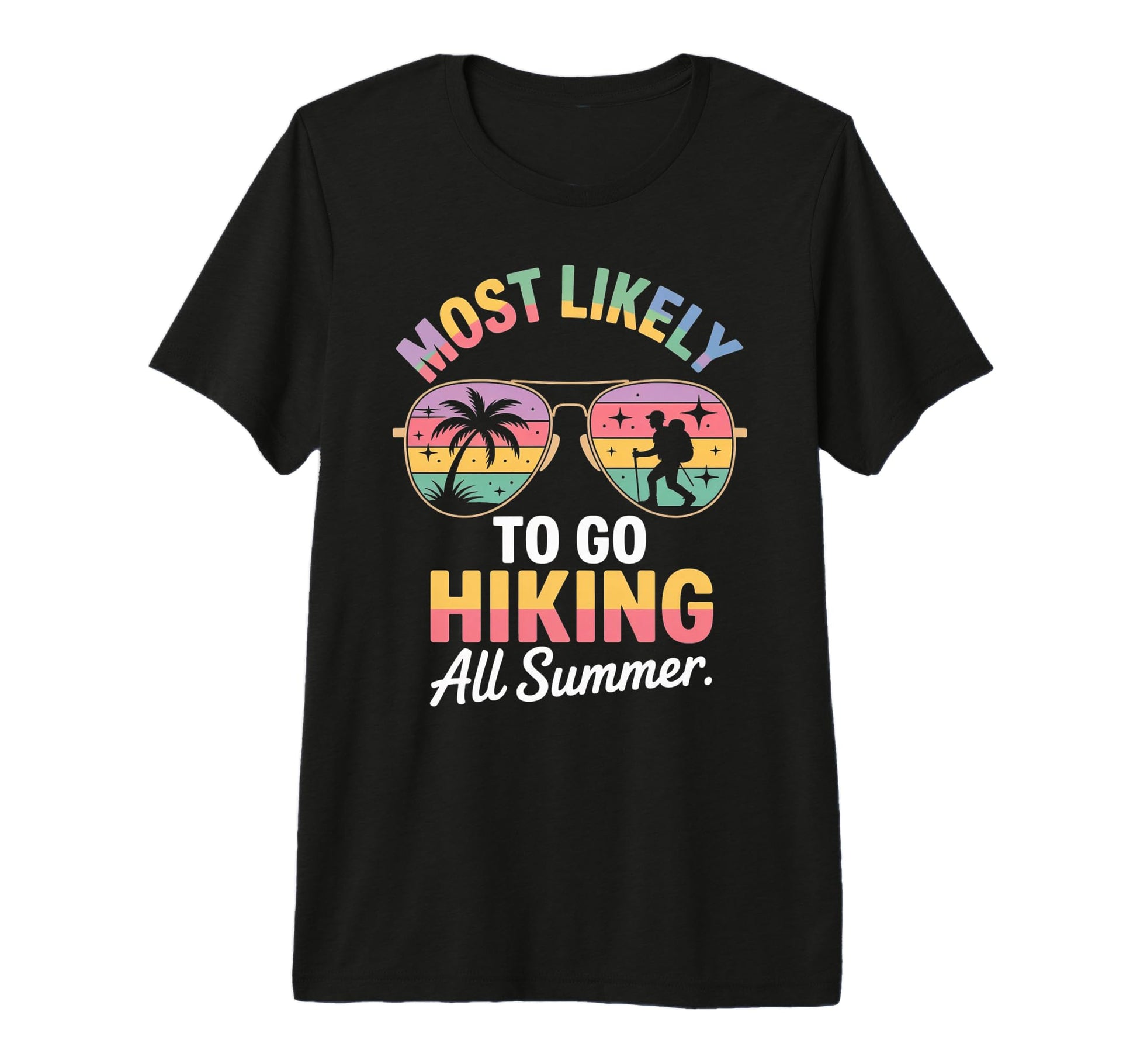Most Likely To Go Hiking All Summer T-Shirt - Minimalist Print for Adults - T-Shirt, Sweatshirt, Hoodie