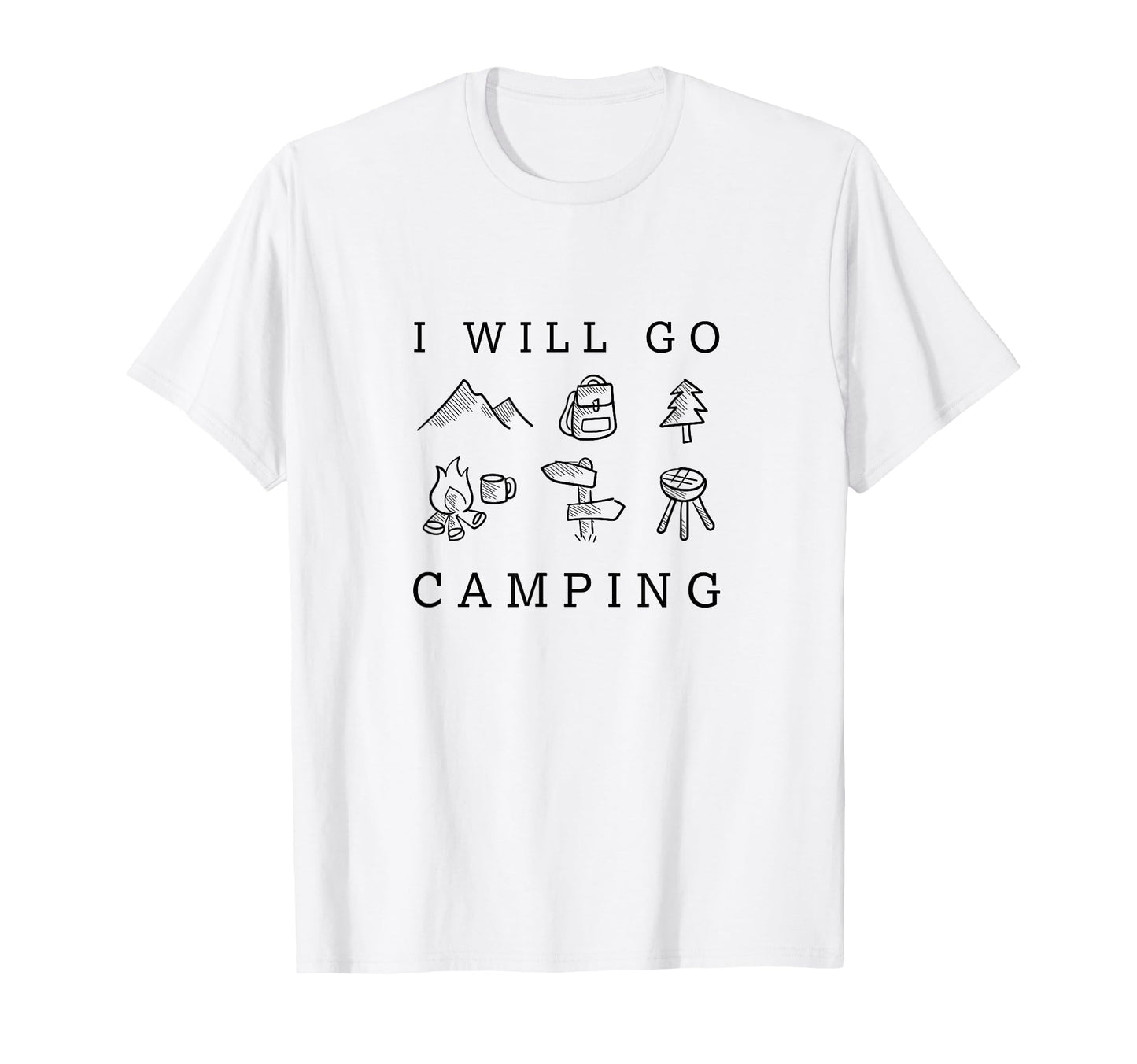 Go Camping Nature Wildlife Camper T-Shirt - Fun Novelty Design Unisex - T-Shirt, Sweatshirt, Hoodie