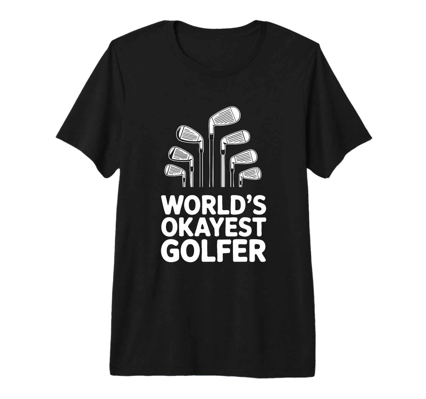 Worlds Okayest Golfer Golf Club Set T-Shirt - Trendy Graphic Men Women - T-Shirt, Sweatshirt, Hoodie