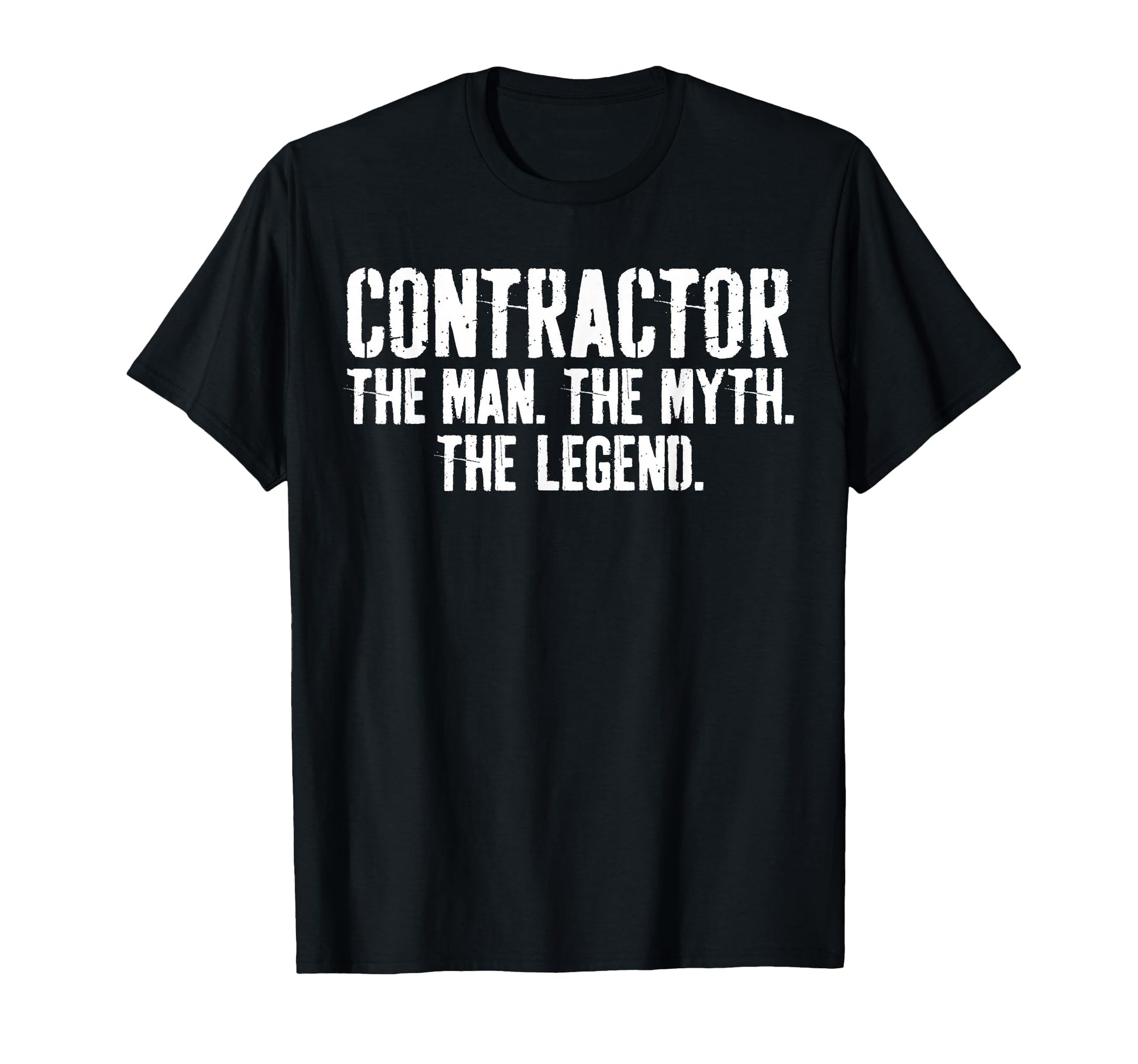 Myth Legend Contractor Dad Funny T-Shirt - Custom Art Print Men Women - T-Shirt, Sweatshirt, Hoodie