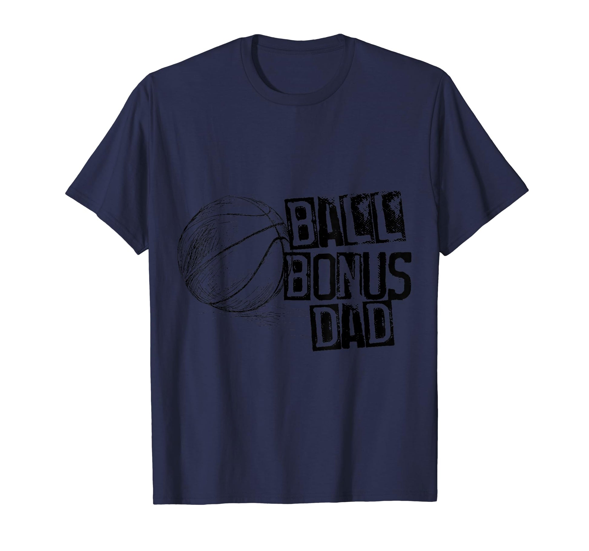 Basketball Ball Bonus Dad Distressed T-Shirt - Novelty Apparel for Adults - T-Shirt, Sweatshirt, Hoodie