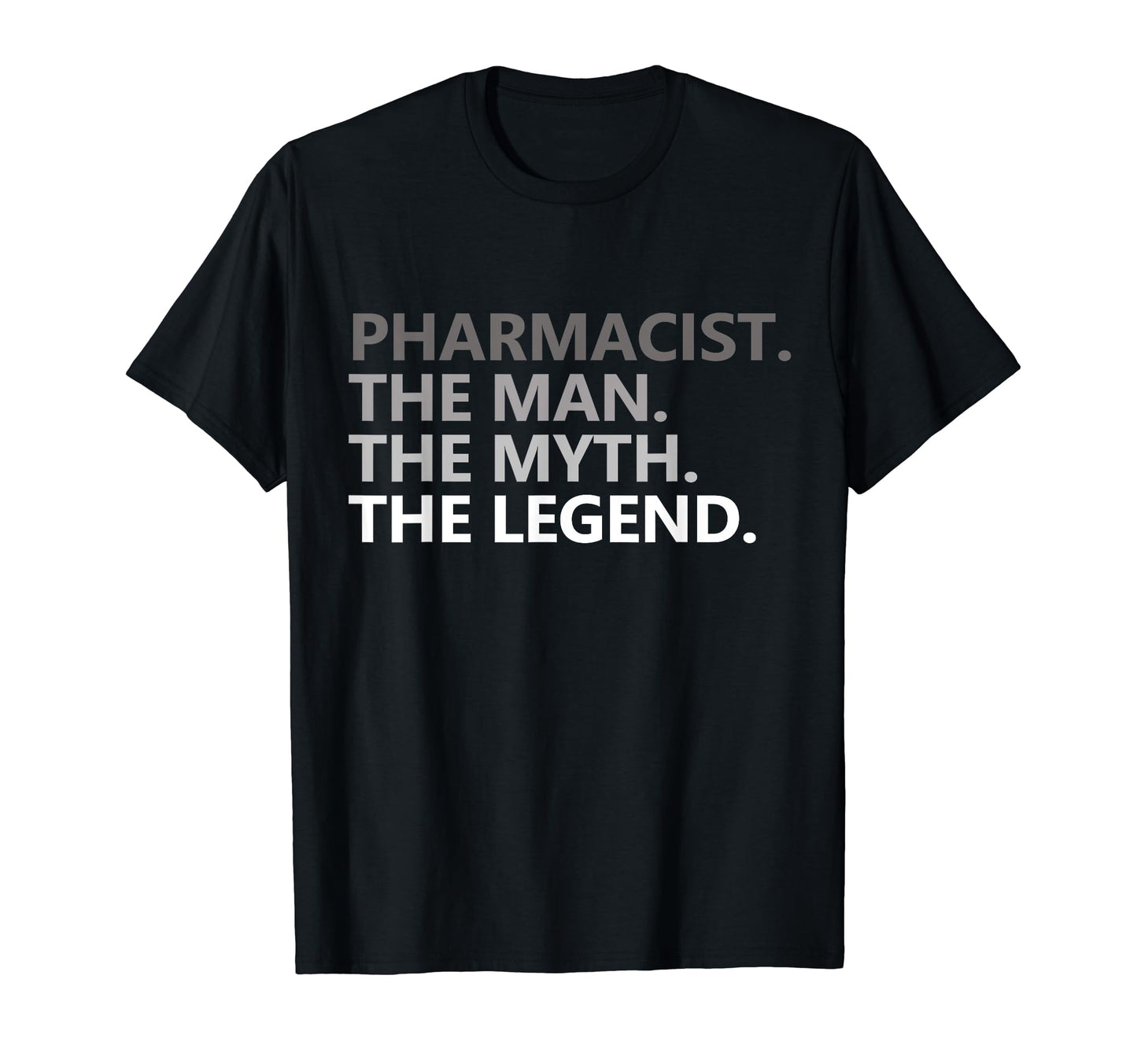 Myth Legend Pharmacist Dad Funny T-Shirt - Minimalist Print Men Women - T-Shirt, Sweatshirt, Hoodie