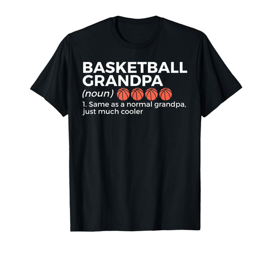 Basketball Grandpa Definition T-Shirt - Streetwear Style Unisex - T-Shirt, Sweatshirt, Hoodie