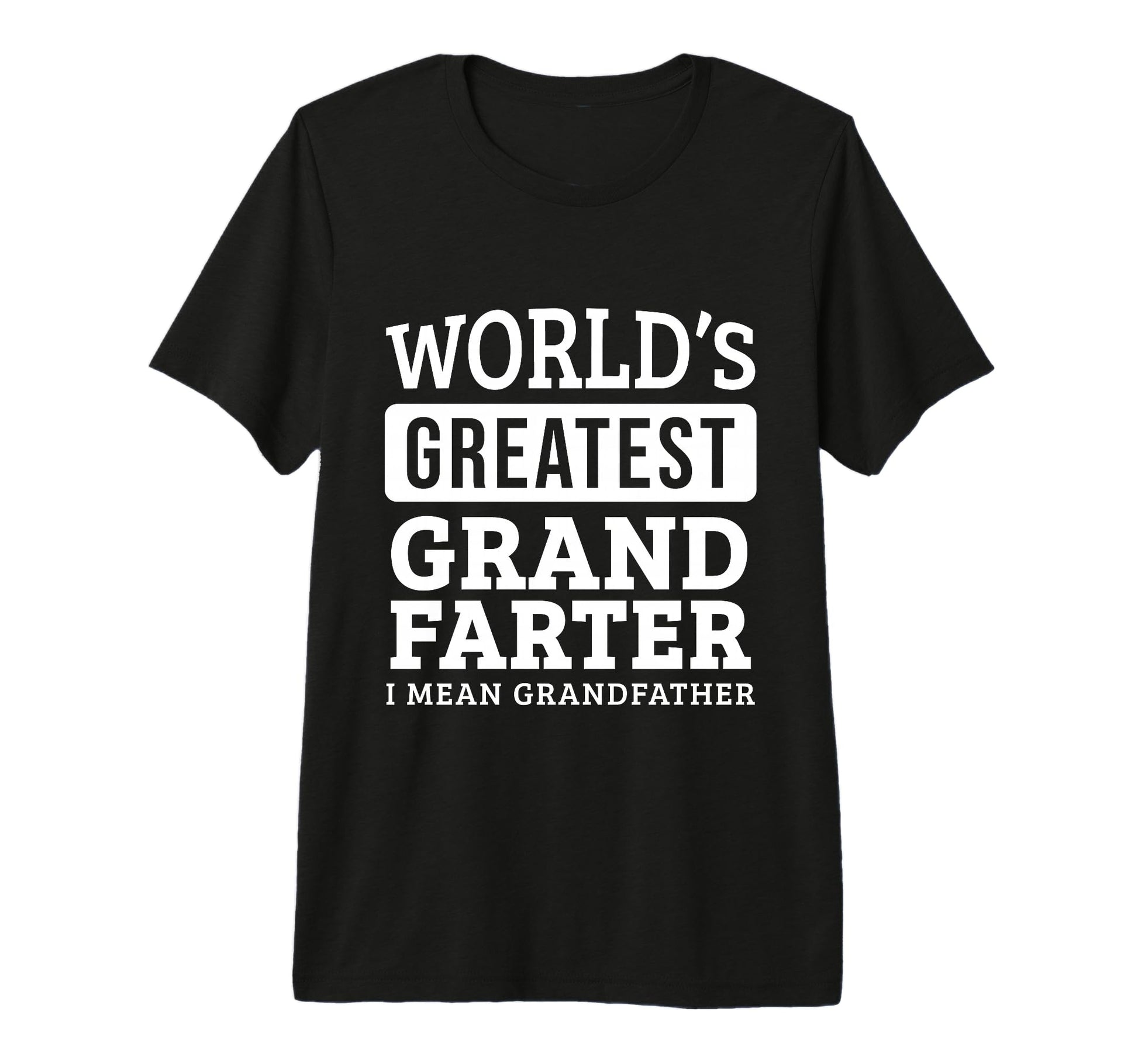 Worlds Greatest Grandfather Funny T-Shirt - Fun Novelty Design for Adults - T-Shirt, Sweatshirt, Hoodie