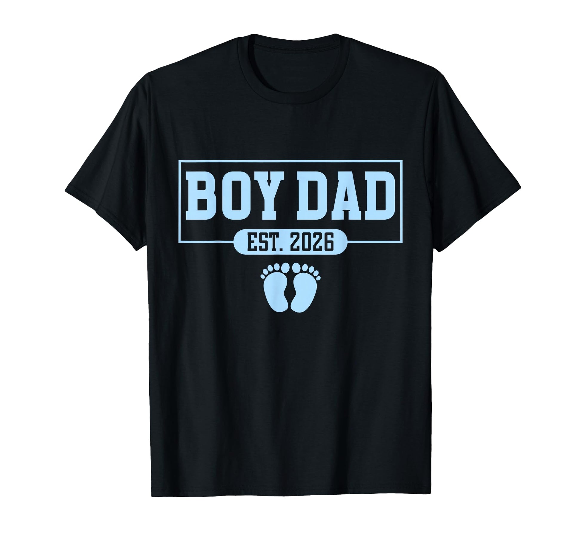 Dad Est 2026 Newborn Daddy Father Son T-Shirt - Casual Everyday Wear Unisex - T-Shirt, Sweatshirt, Hoodie