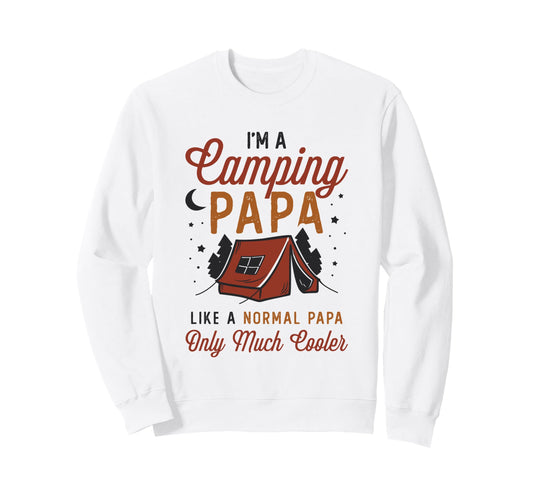 Camping Papa Campfire Dads Sweatshirt - Casual Everyday Wear for Adults - T-Shirt, Sweatshirt, Hoodie